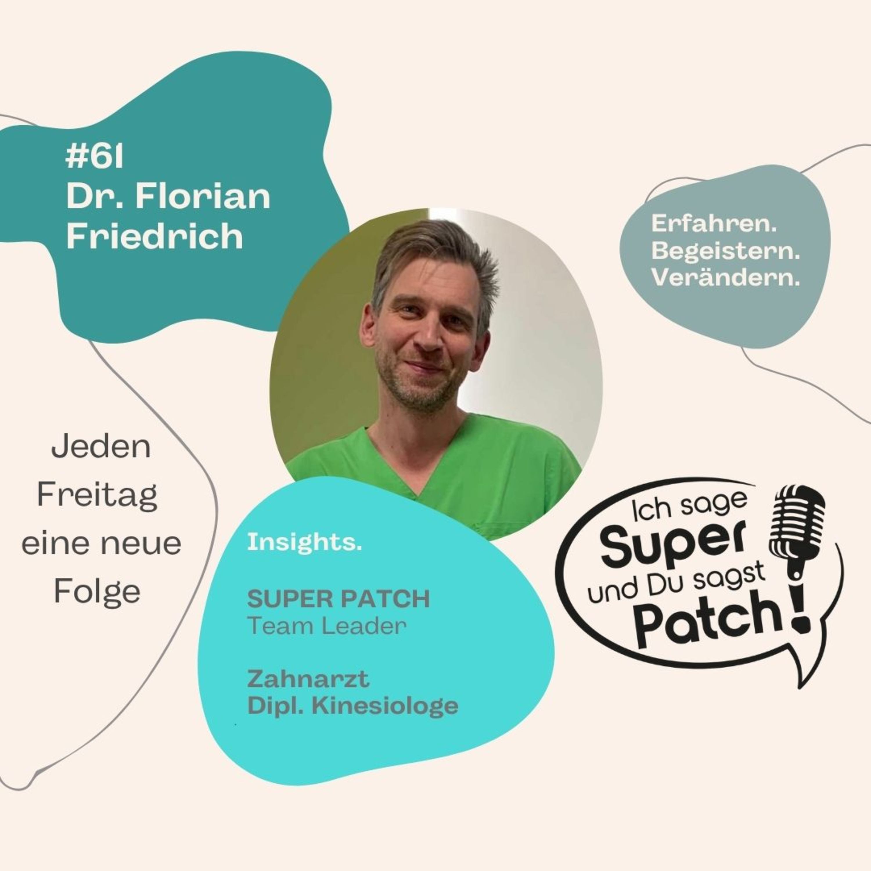 #61 Dr. Florian Friedrich (Zahnarzt + Dipl. Kinesiologe + SUPER PATCH Team Leader) episode artwork