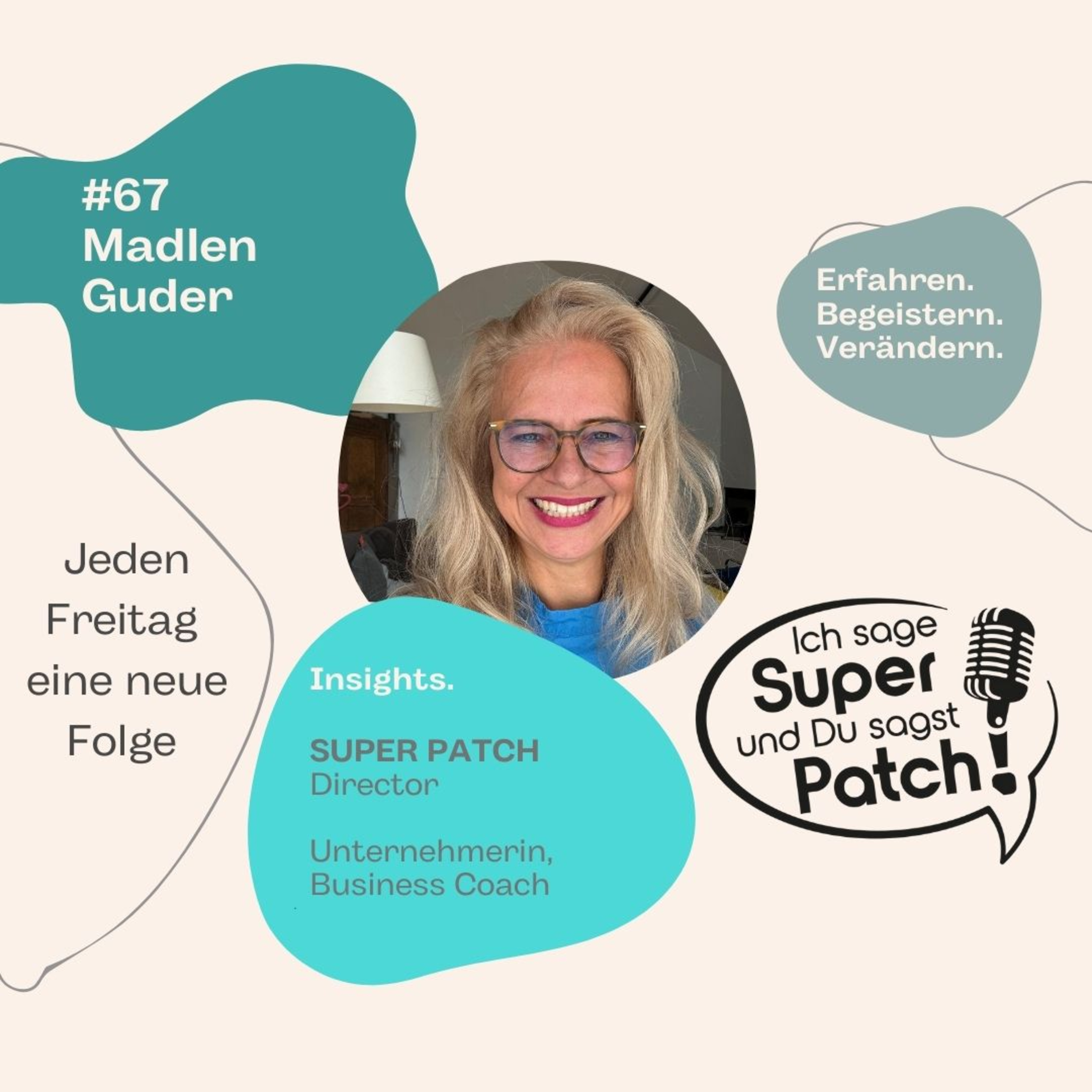 #67 mit Madlen Guder (Unternehmerin, Business Coach, SUPER PATCH Directorin) episode artwork