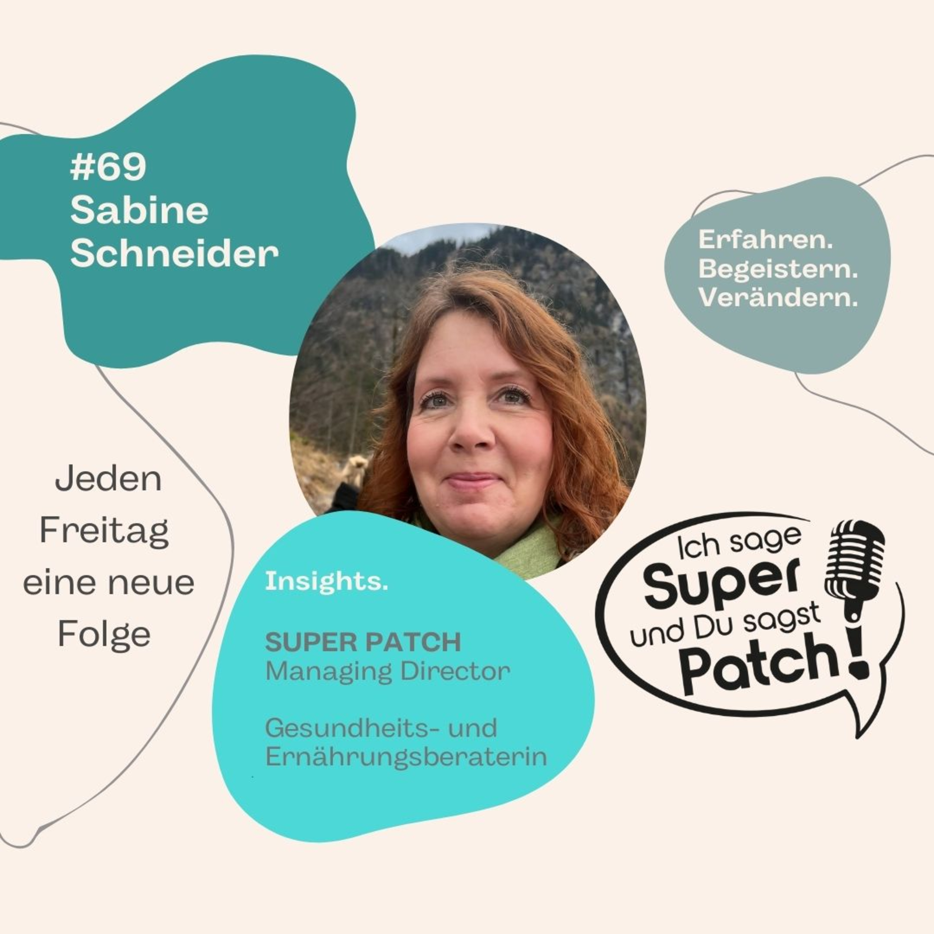 #69 mit Sabine Schneider (Gesundheits- und Ernährungsberaterin, Managing Director bei Super Patch) episode artwork
