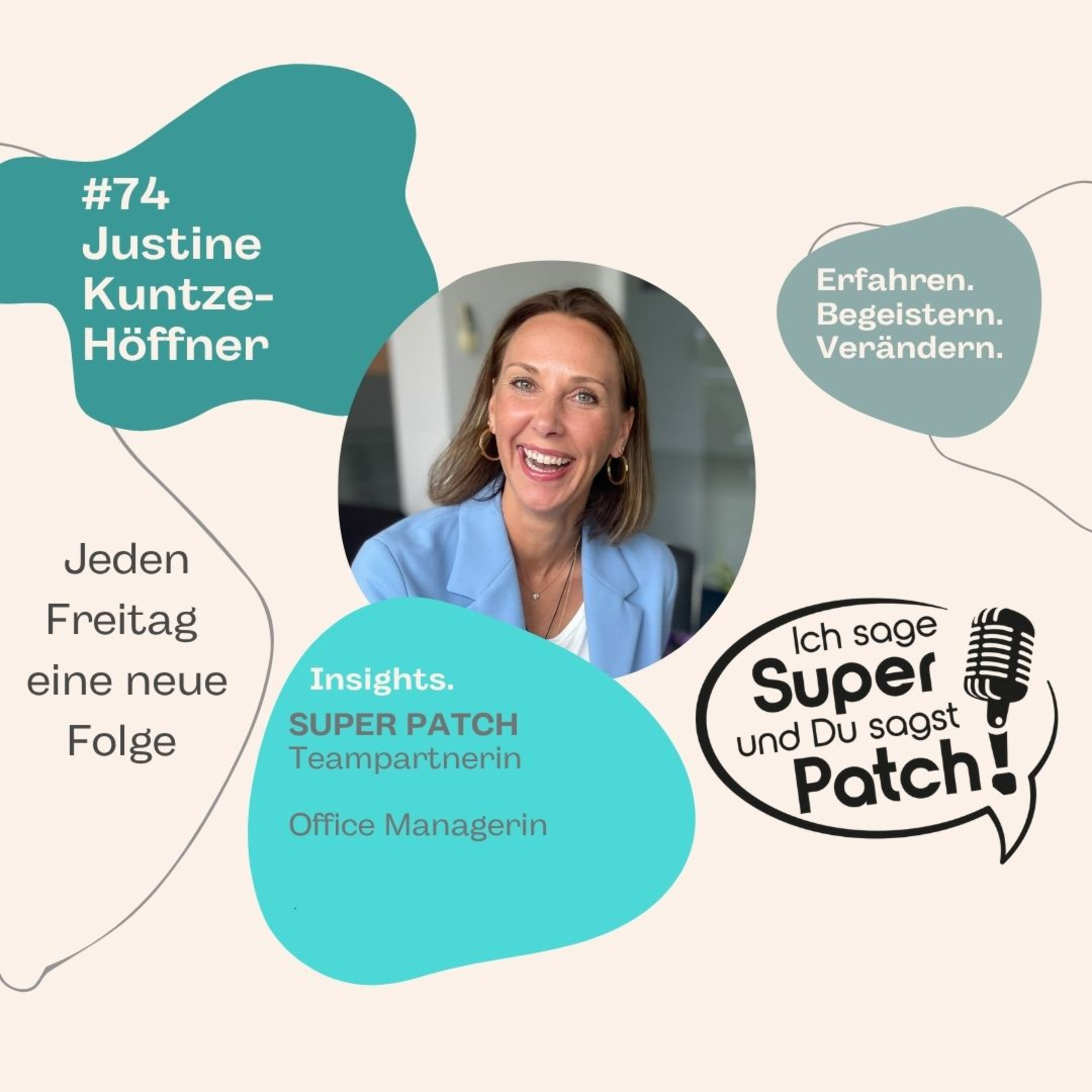 #74 Justine Kuntze-Höffner (Office Managerin, SUPER PATCH Teampartner) episode artwork