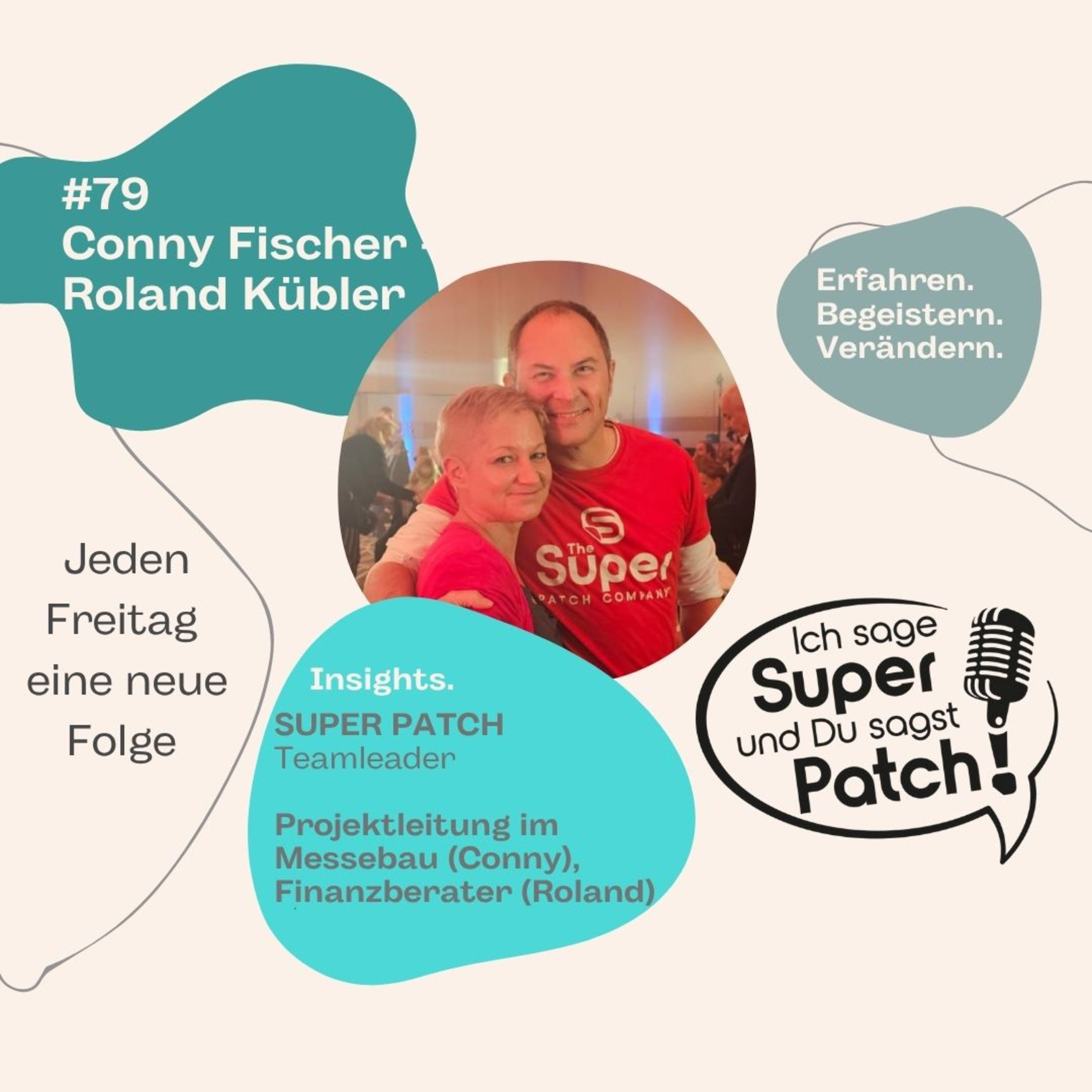 #79 mit Constance (Conny) Fischer + Roland Kübler (Super Patch Teamleader + Geschwisterteam)  episode artwork