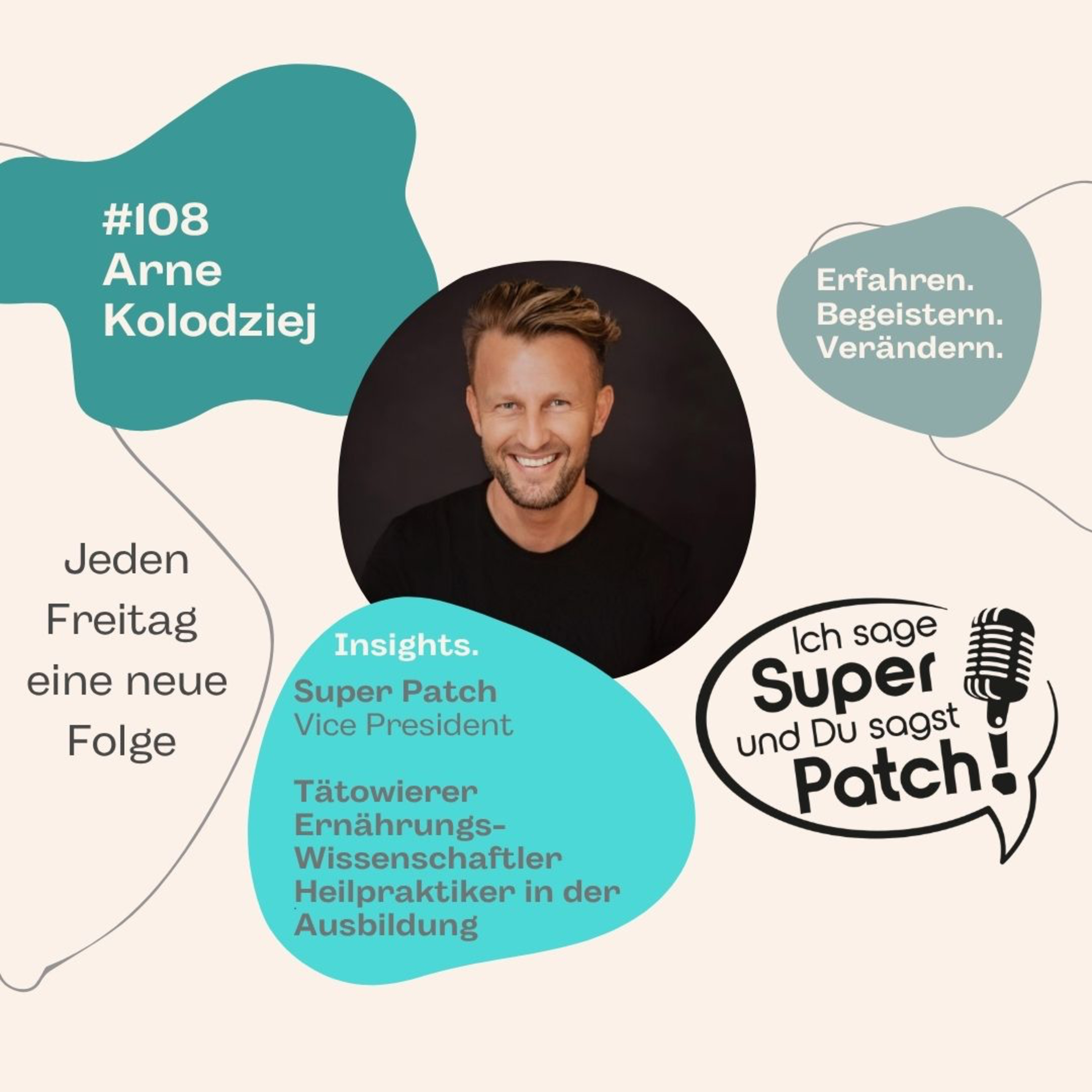 #108 mit Arne Kolodziej (Super Patch Vice President, Ernährungswissenschaftler, Heilpraktiker in Ausbildung) episode artwork