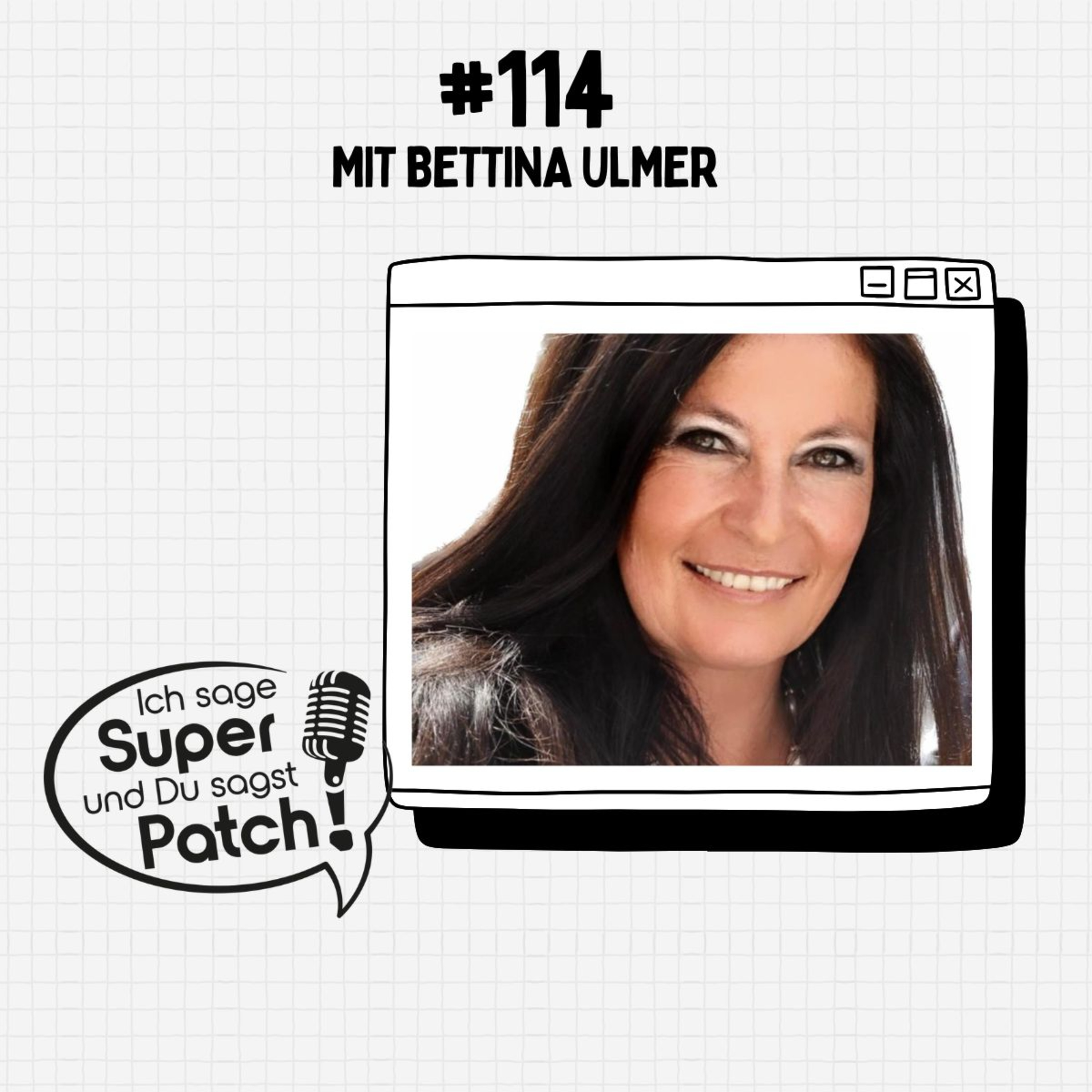 #114 mit Bettina Ulmer (National Vice Presidentin von SUPER PATCH, Networkerin aus Überzeugung & Leidenschaft, Powerfrau ) episode artwork