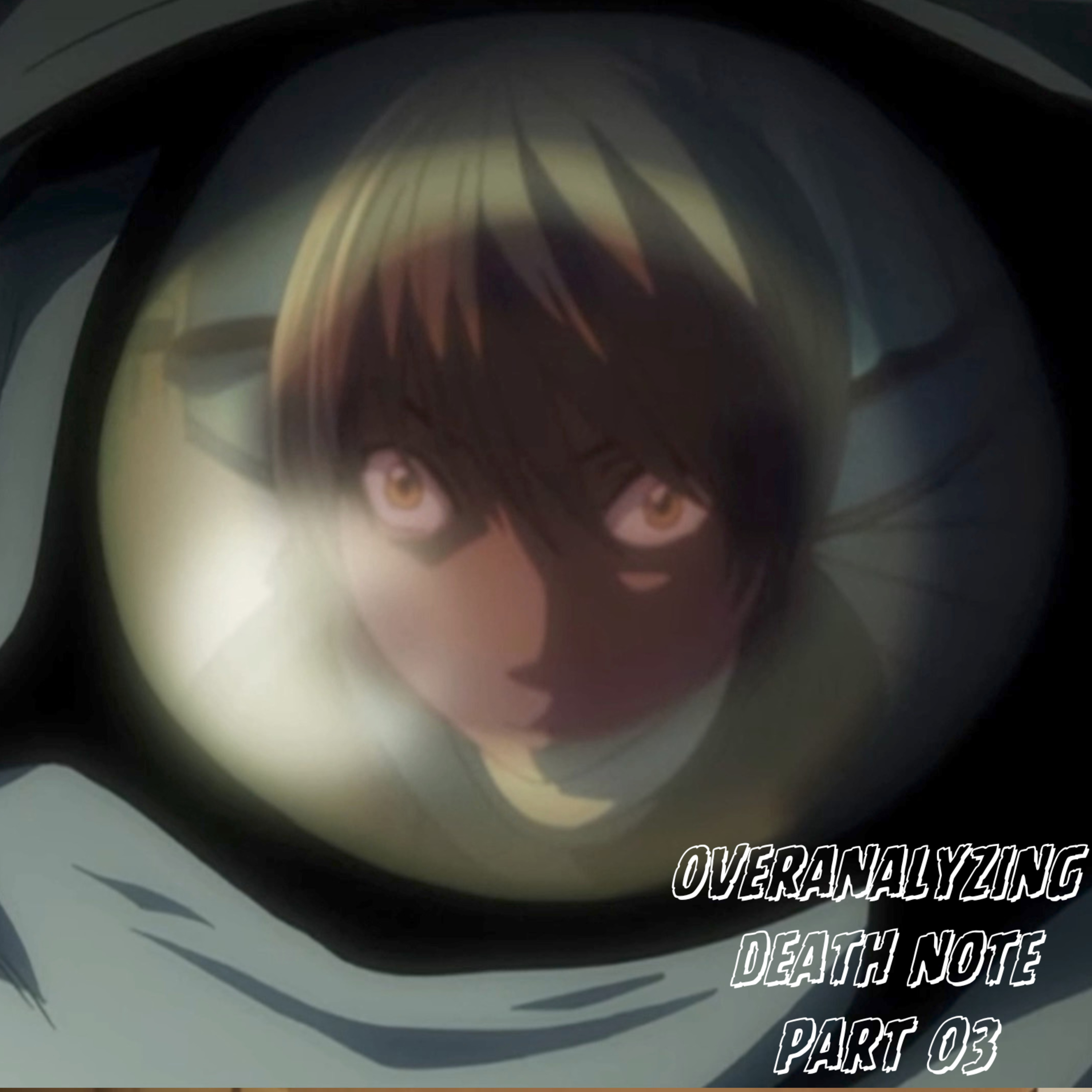 overanalyzing death note | pt. 03