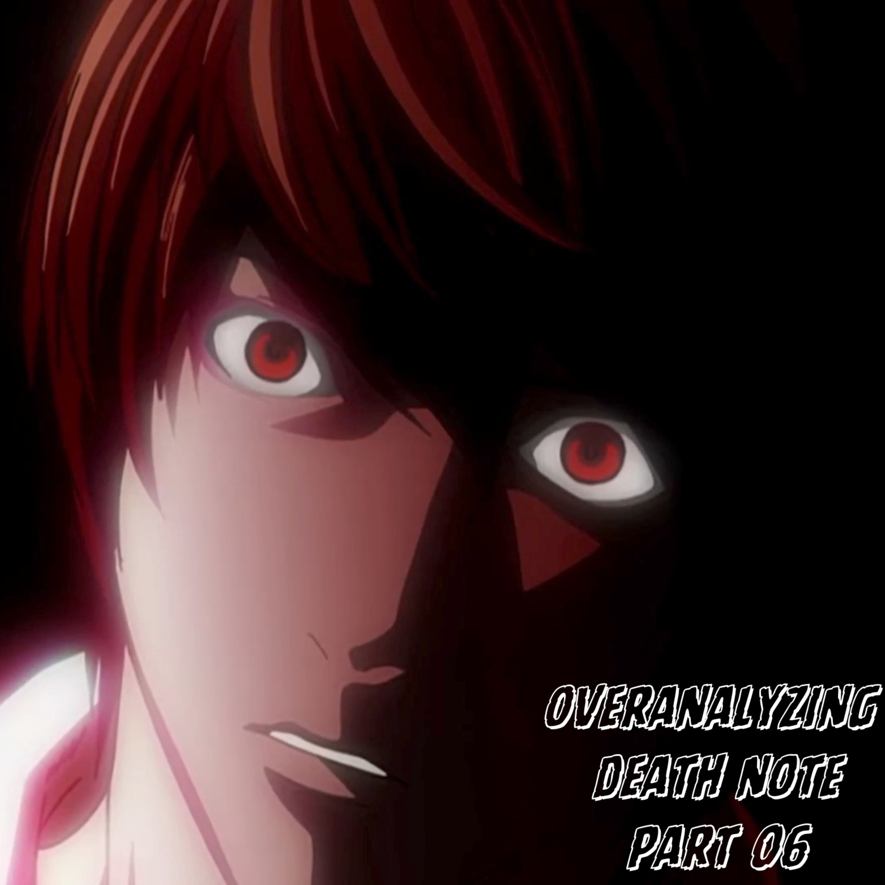 overanalyzing death note | pt. 06 episode artwork