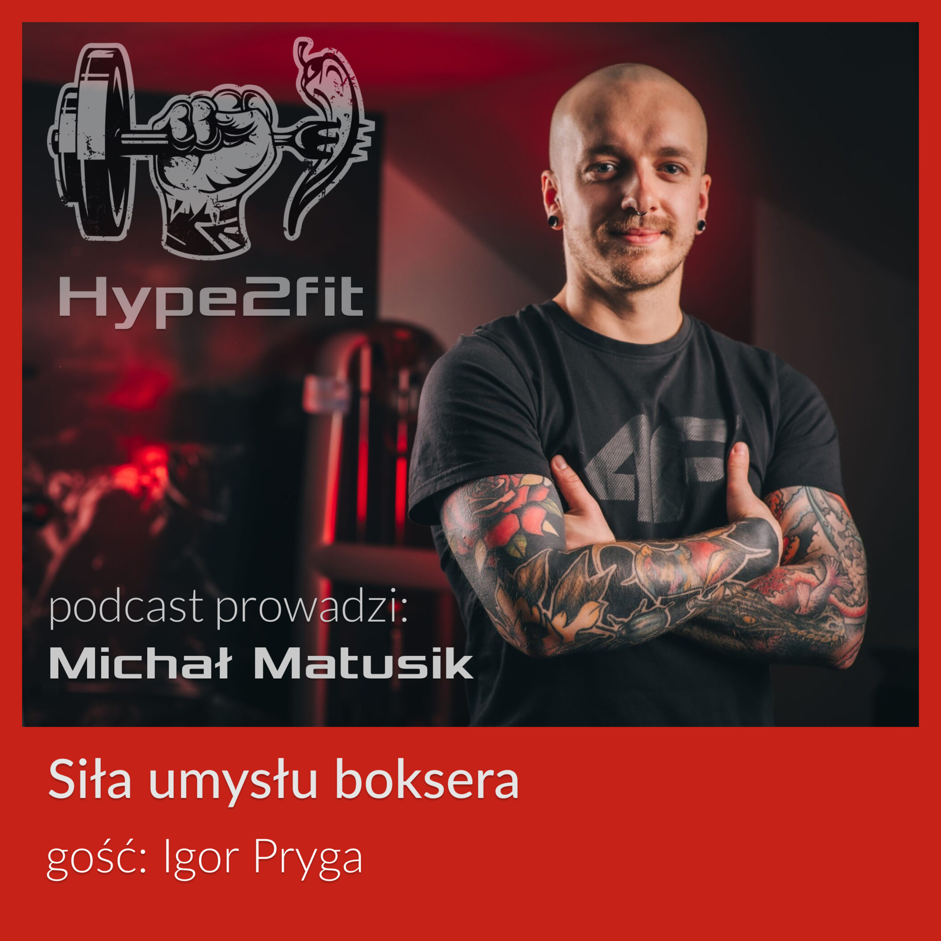Siła umysłu boksera - Igor Pryga episode artwork