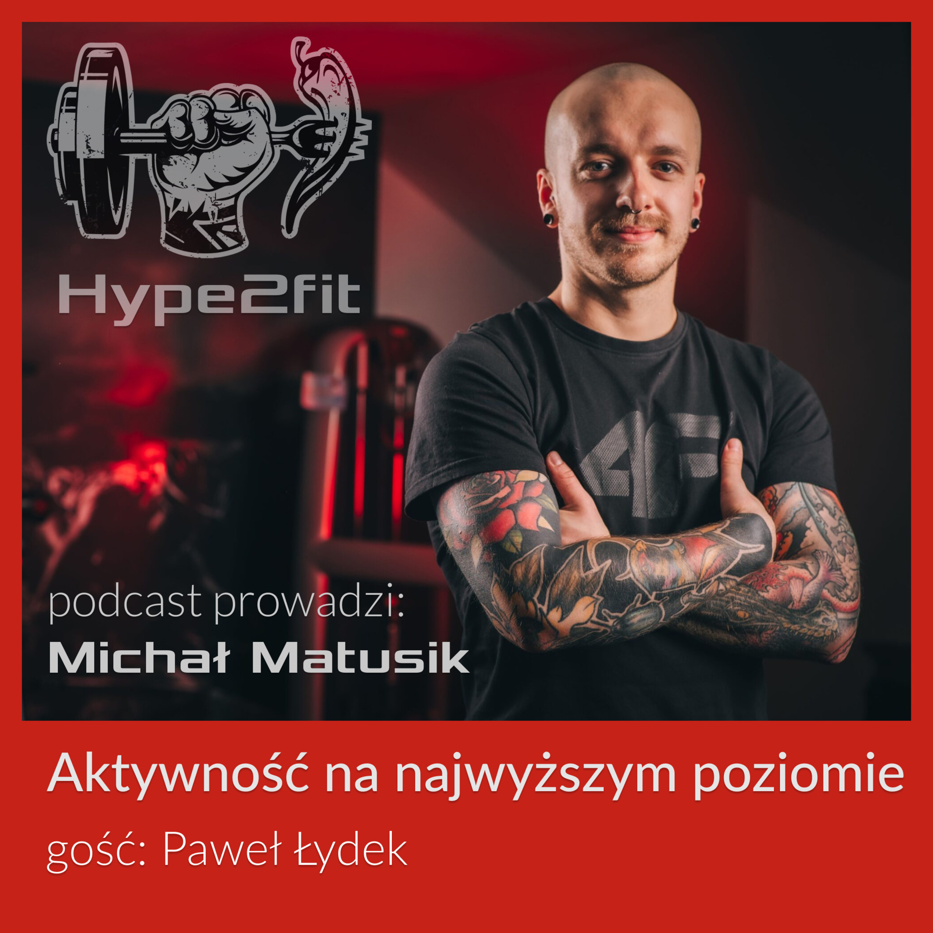 Aktywność na najwyższym poziomie - Paweł Łydek episode artwork