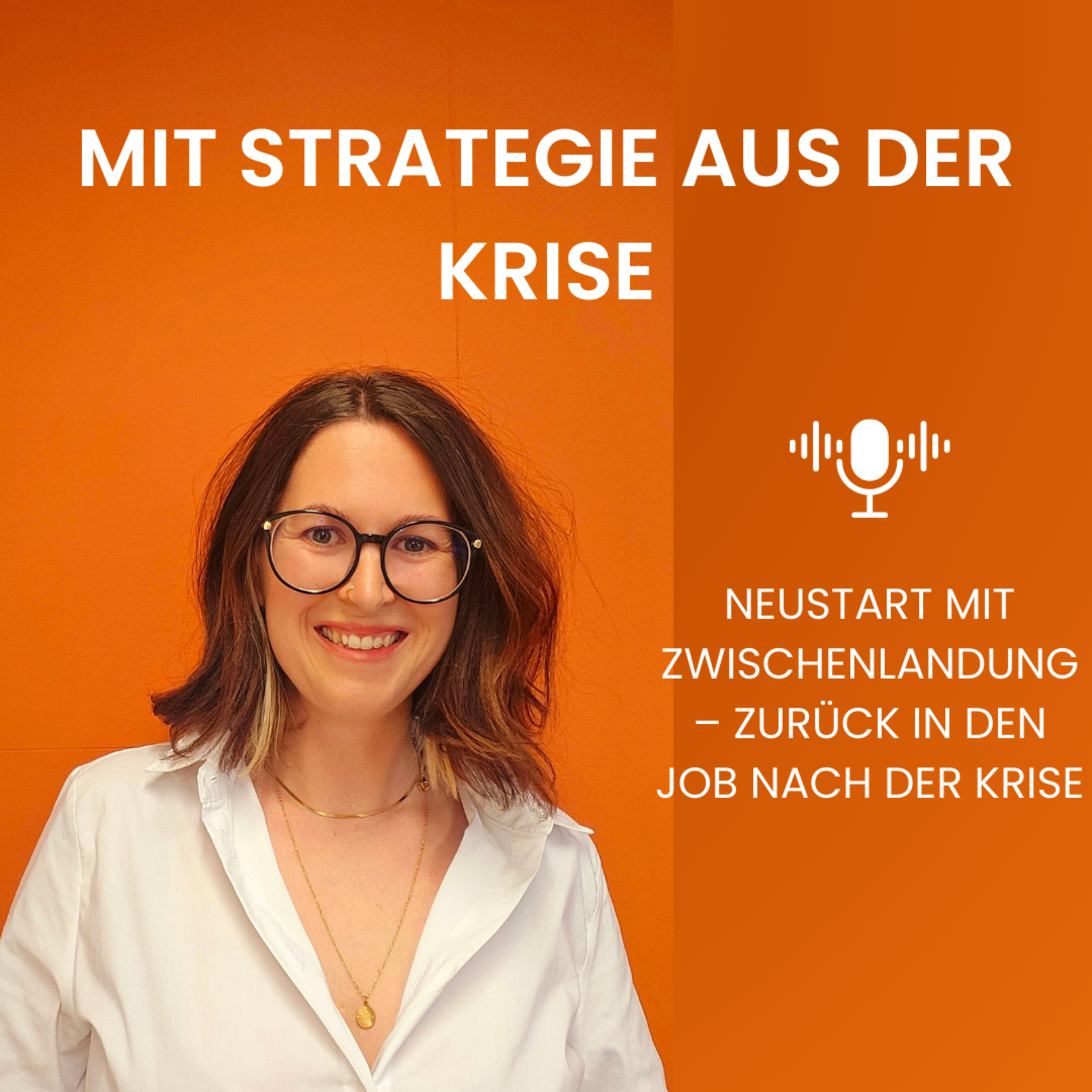 Neustart mit Zwischenlandung – Zurück in den Job nach der Krise episode artwork