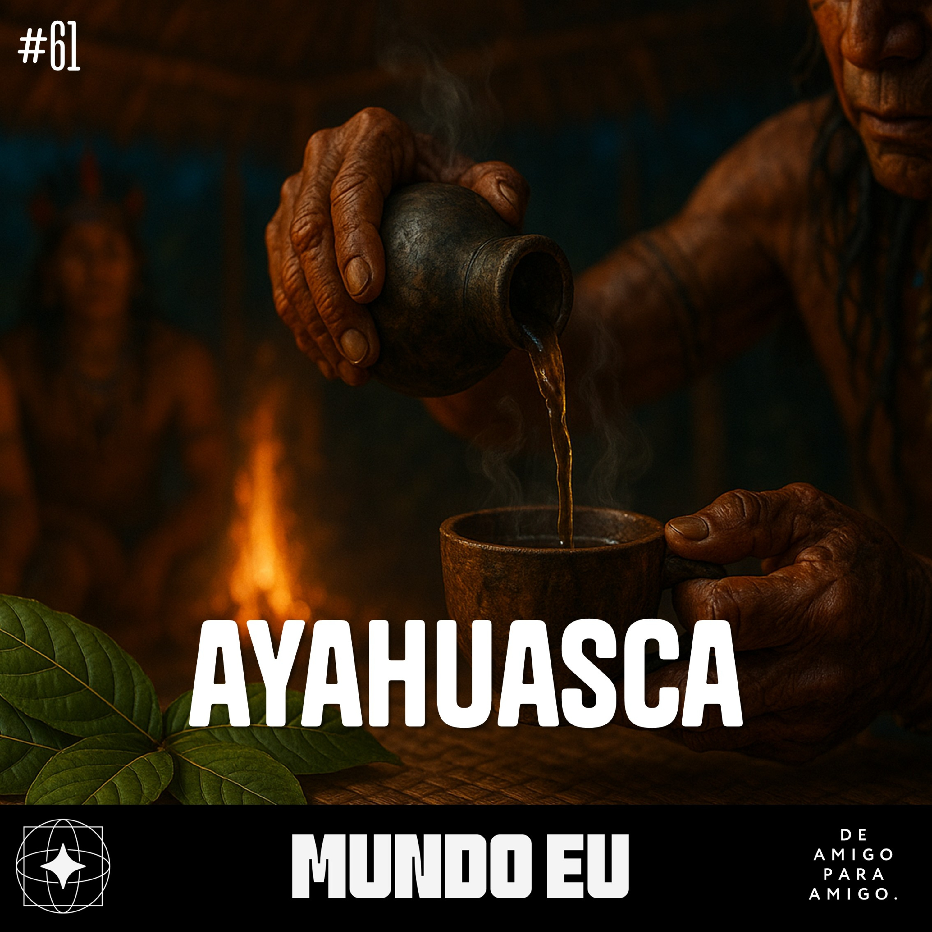 Mundo Eu | #61 Ayahuasca episode artwork