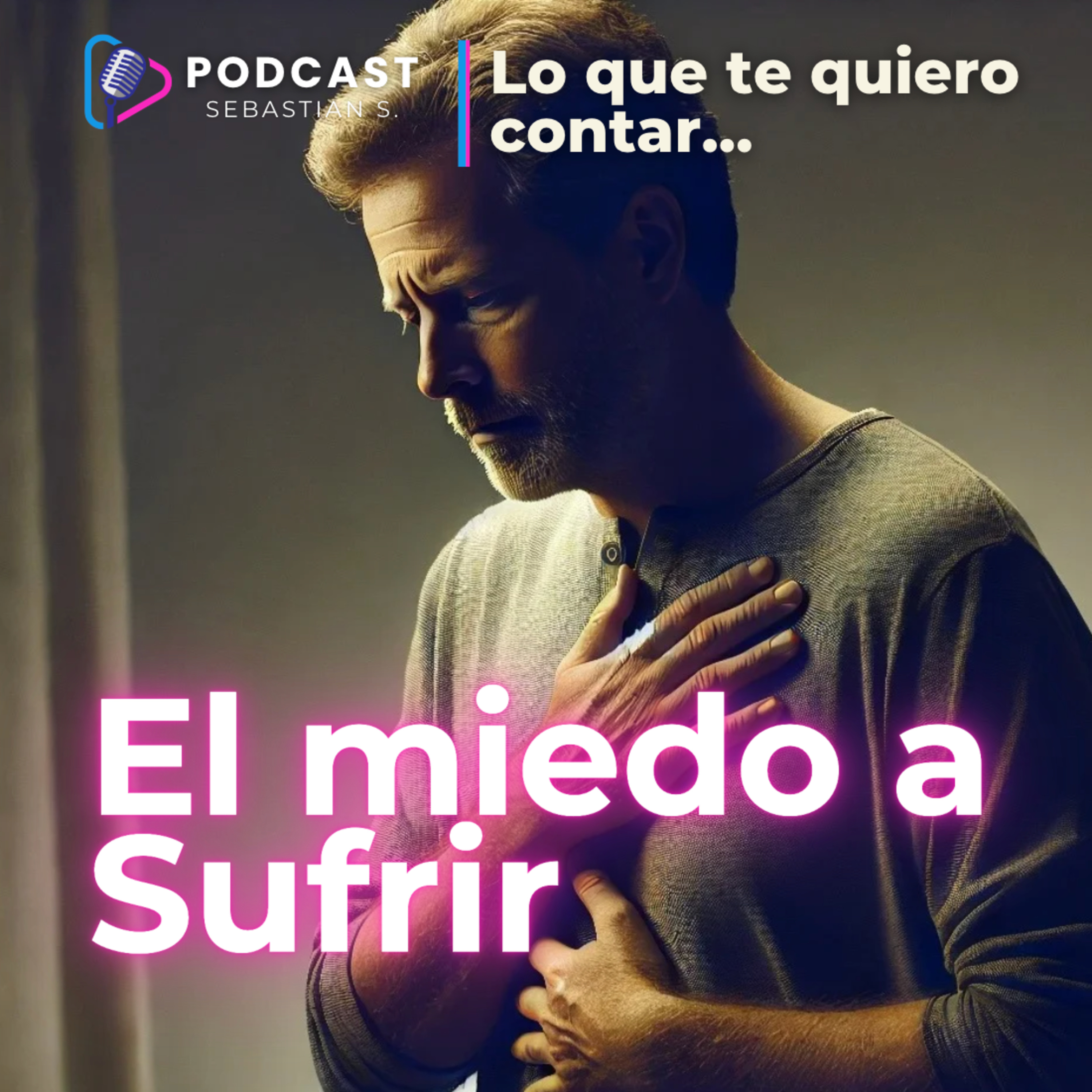 😱 El miedo a sufrir: cómo nos detiene y cómo seguir adelante episode artwork