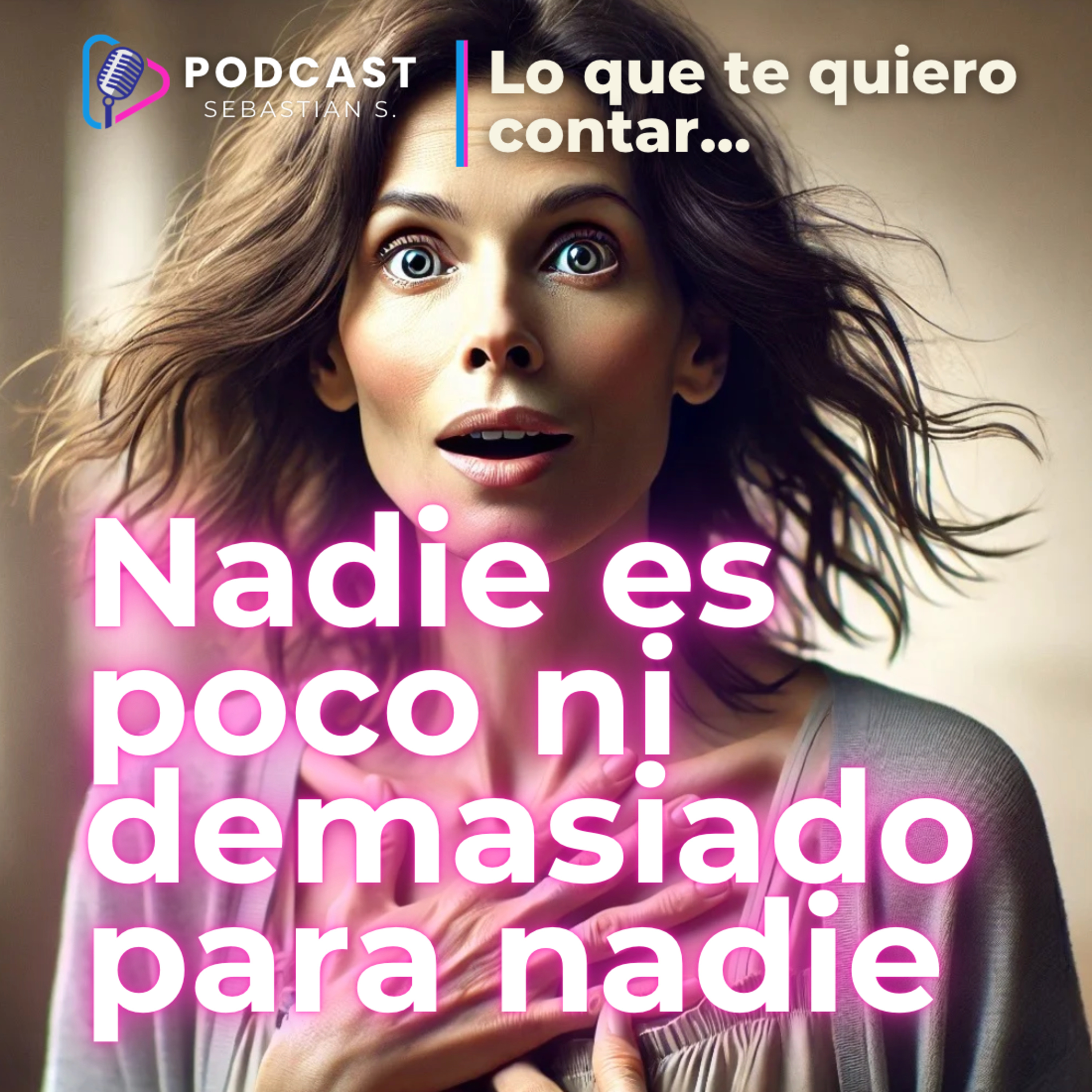 😥 Nadie es poco ni demasiado para nadie – Dejar de medirnos con los ojos de los demás episode artwork