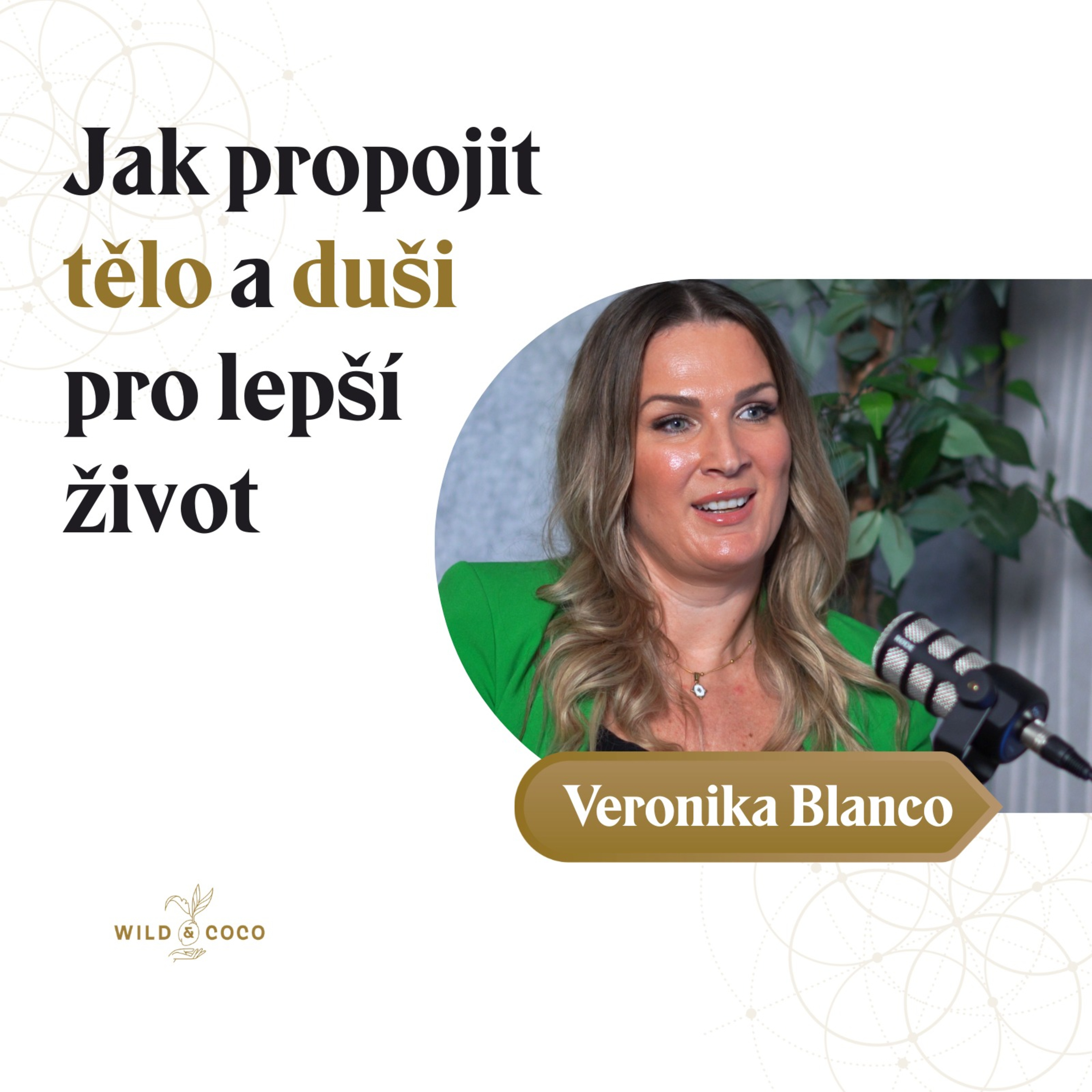 Cesta k harmonii: Jak propojit tělo a duši pro lepší život | Veronika Blanco episode artwork