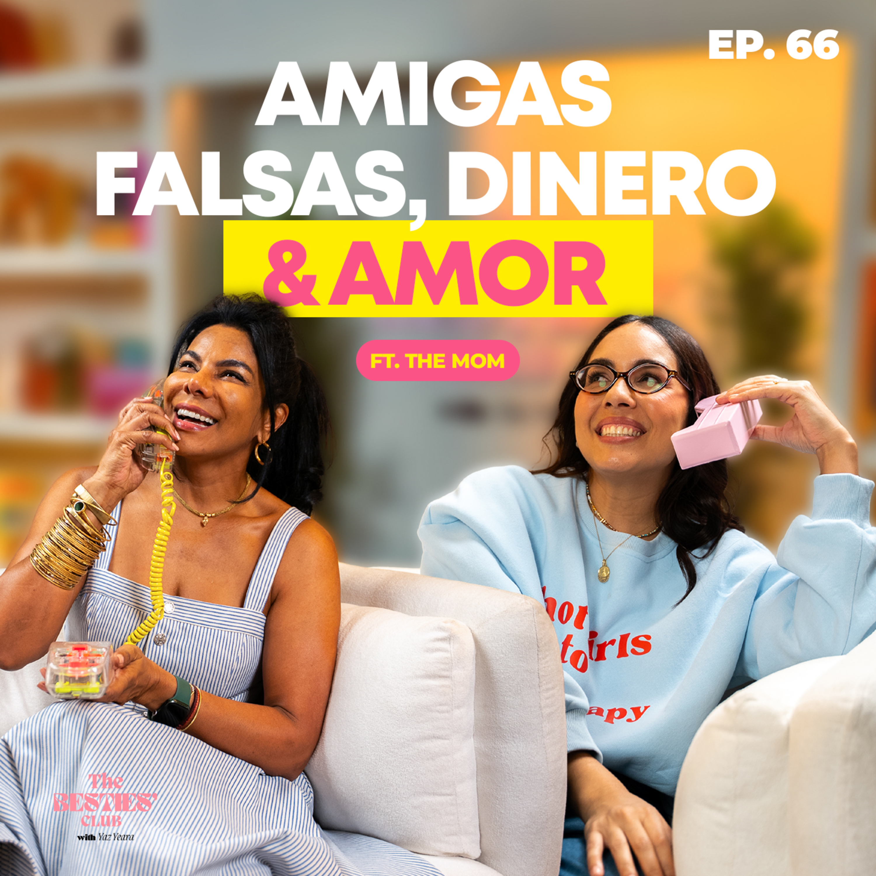 Amigas falsas, dinero y relaciones… Pregúntale a The Mom | Ep. 66