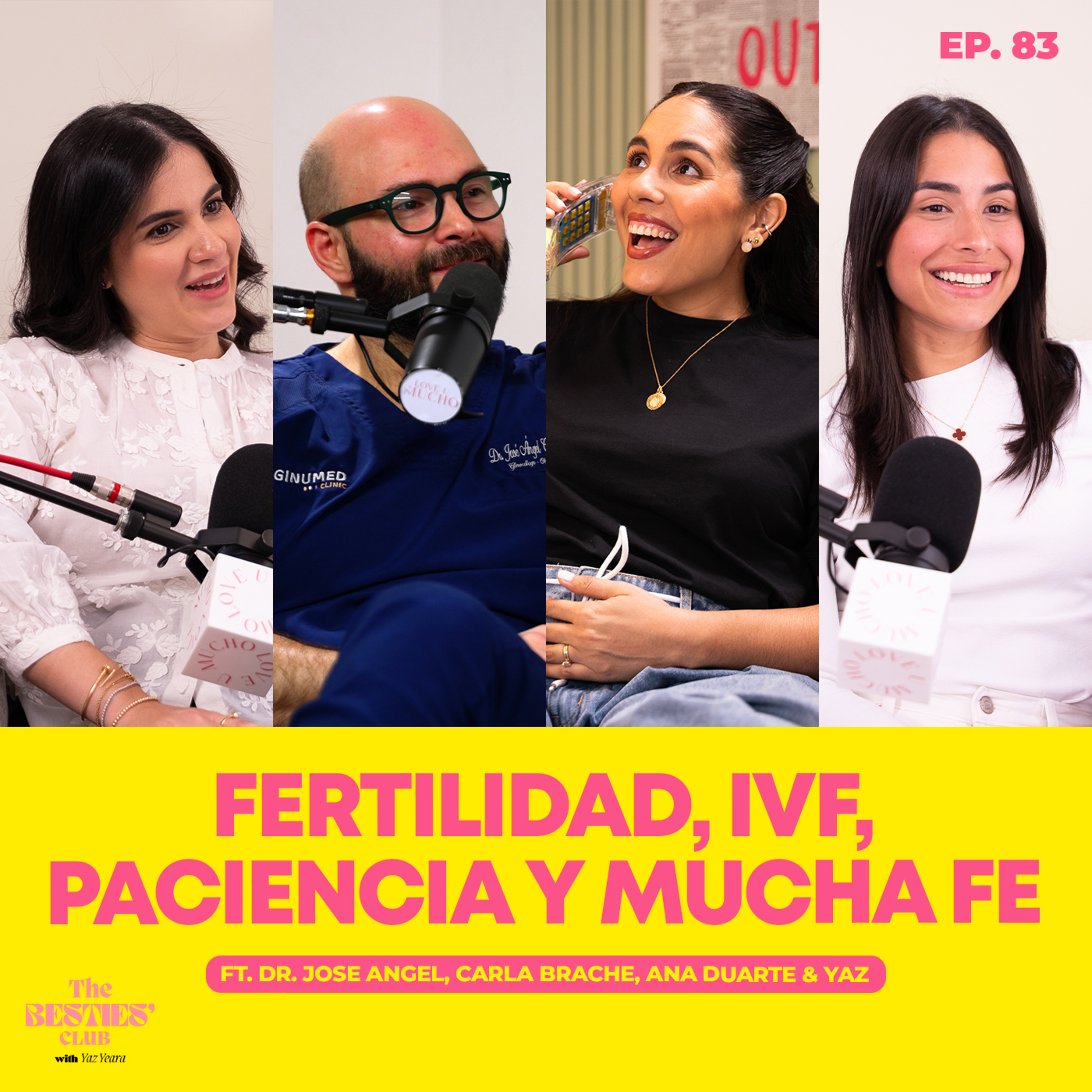 IVF, infertilidad y esperanza ft. Dr. Jose Angel, Carla Brache, Ana Duarte & Yaz | Ep. 83