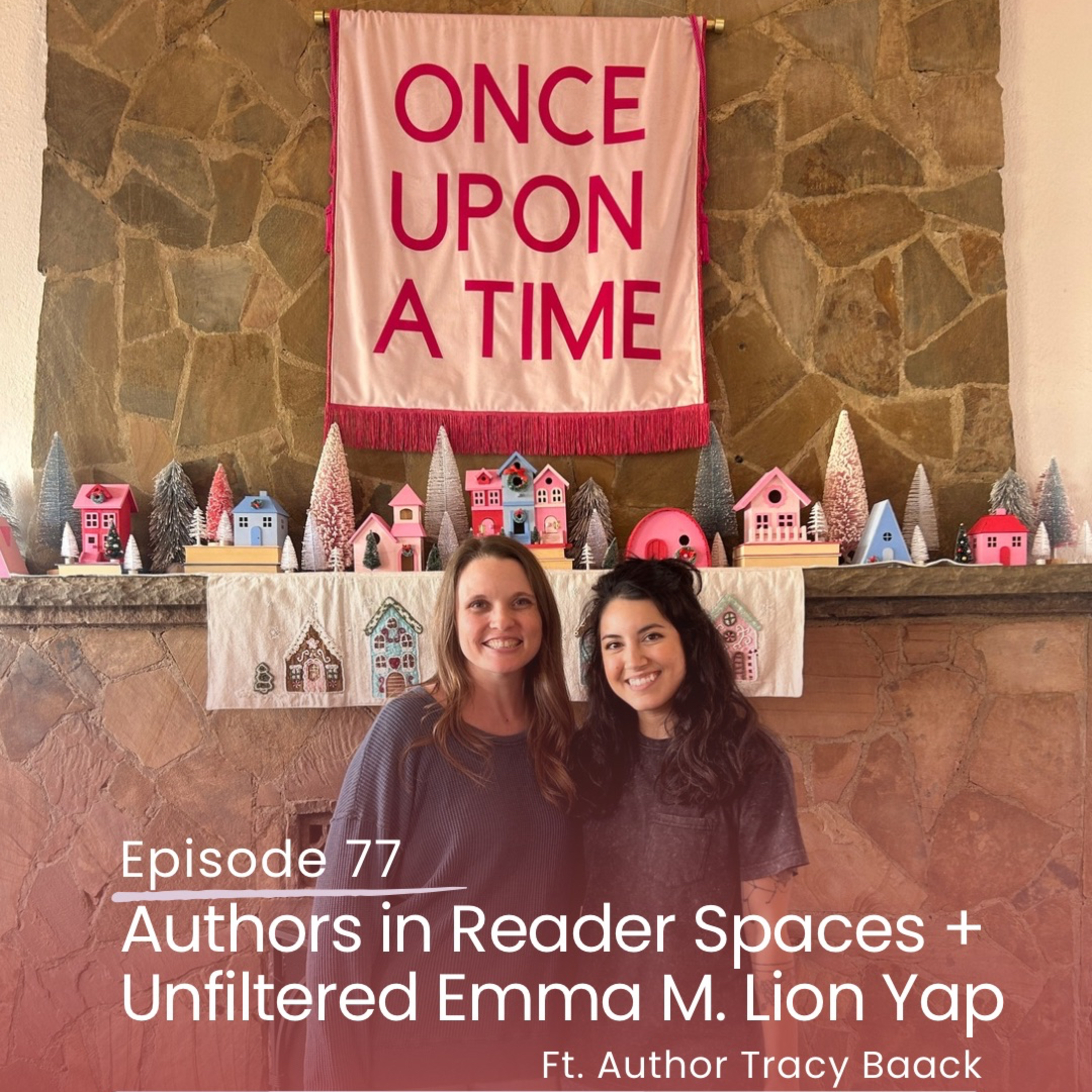 Ep 77: Authors in Reader Spaces + Unfiltered Emma M. Lion Yap episode artwork