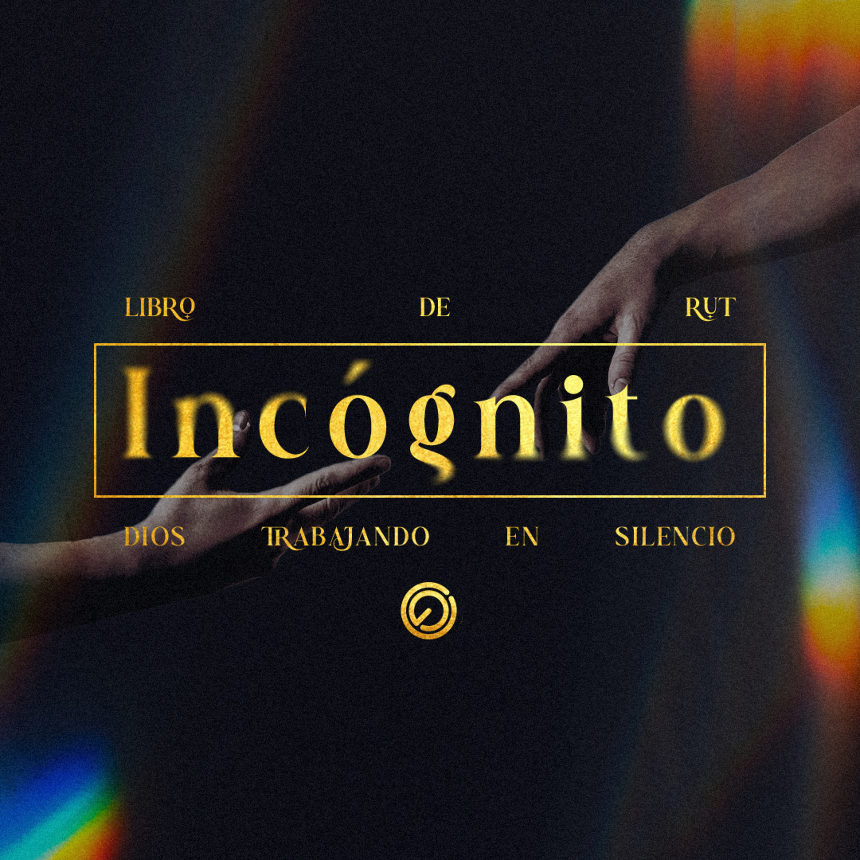 Incógnito, Dios trabajando en Silencio | Rut 4 | Ps. Sergio López episode artwork