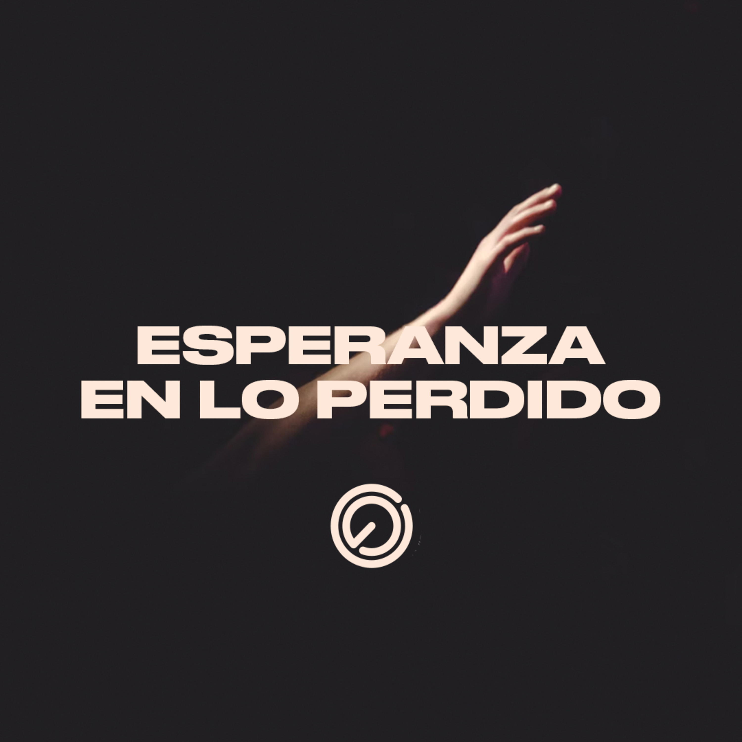 Esperanza en lo Perdido | Marcos 5:35-43 | Ps. Jorge López episode artwork