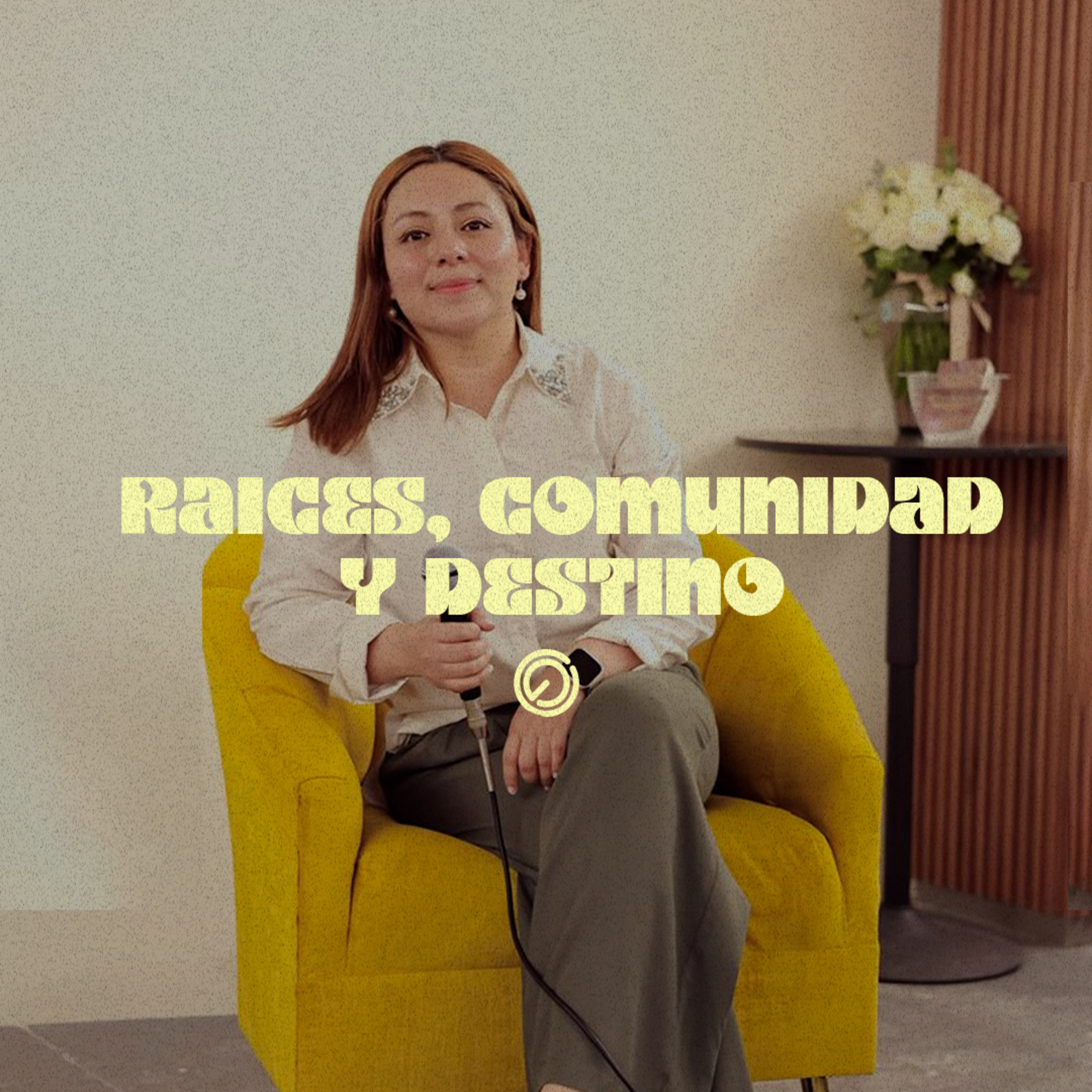 Raíces, comunidad y destino | Paola Aviña episode artwork