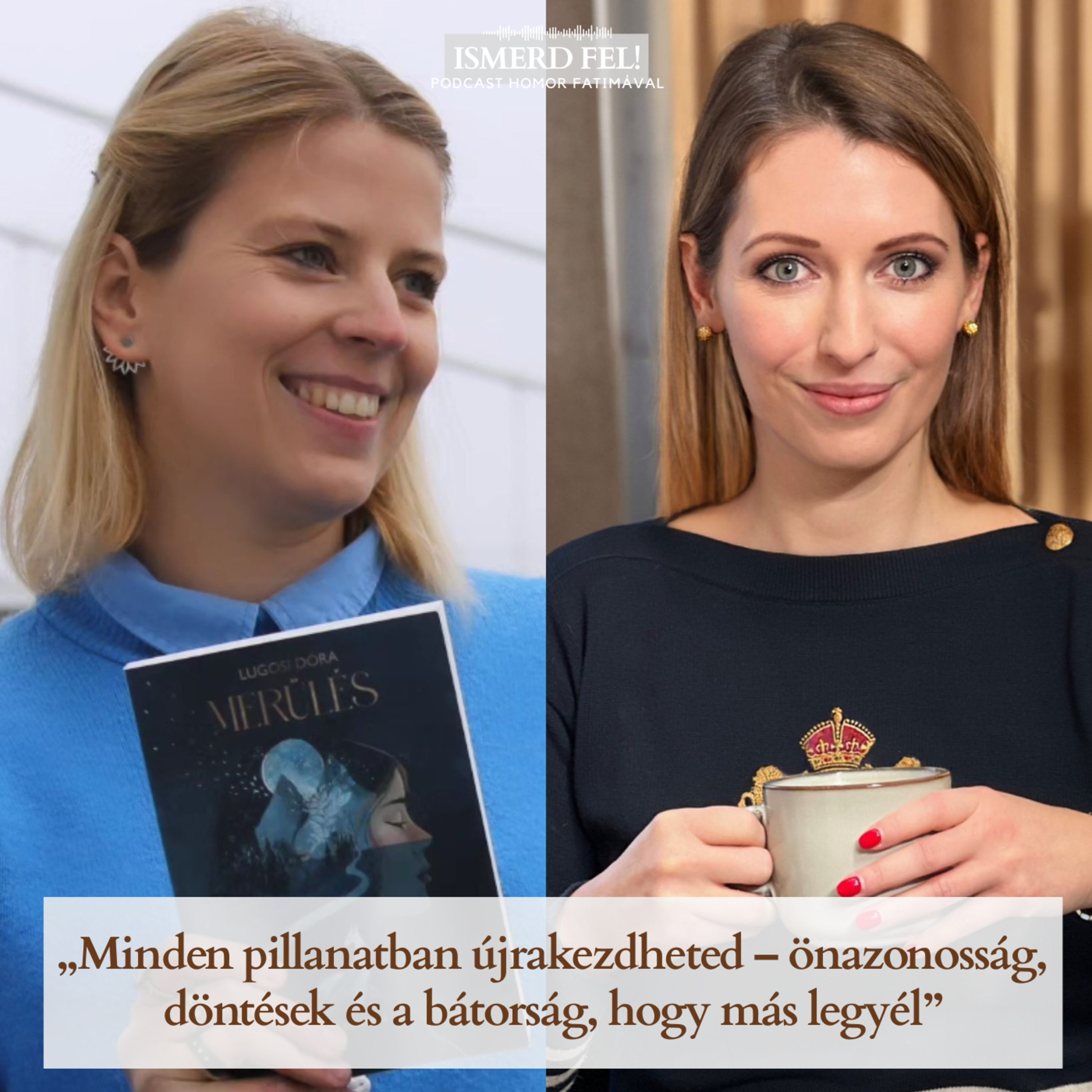 Minden pillanatban újrakezdheted – önazonosság, döntések és a bátorság, hogy más legyél episode artwork