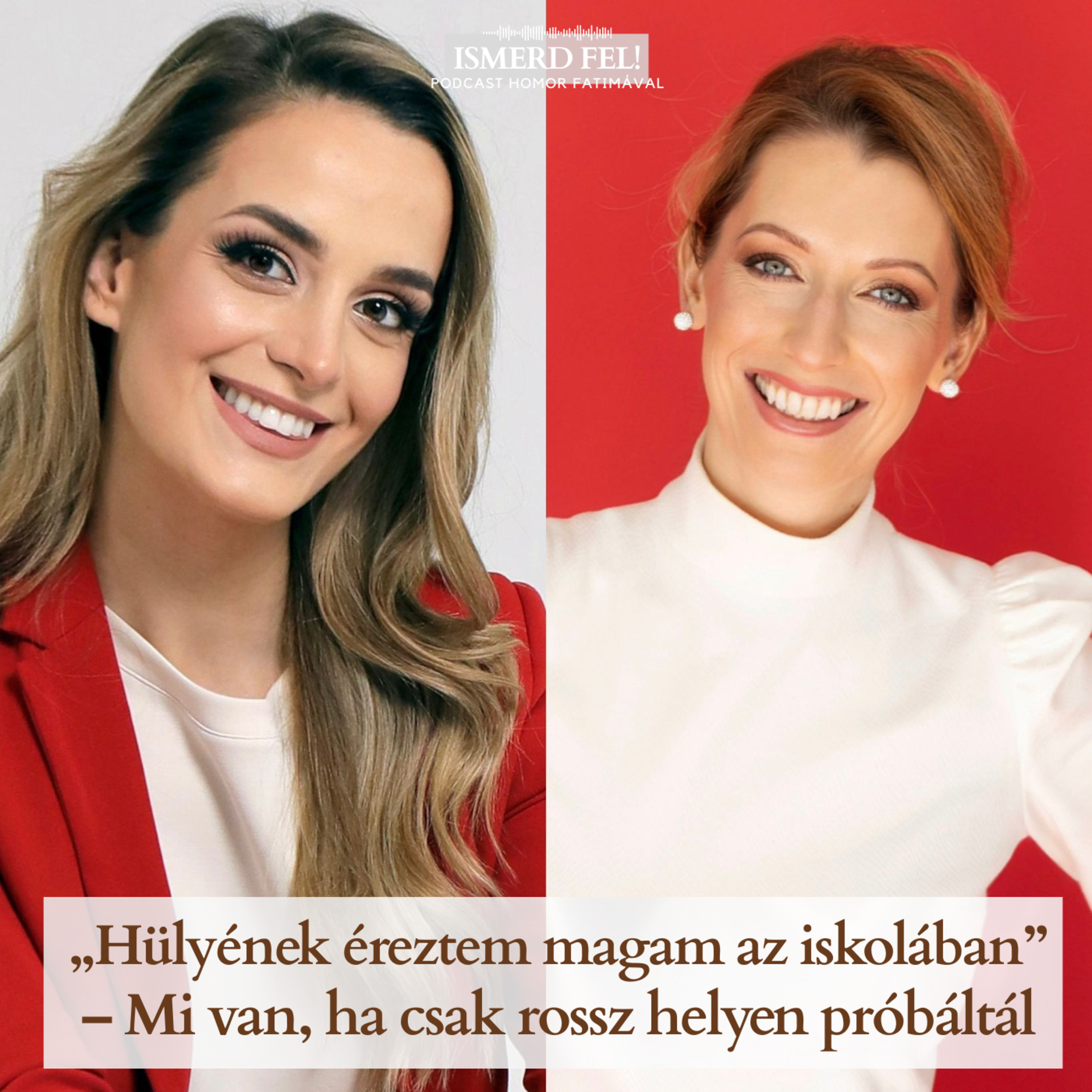 „Hülyének éreztem magam az iskolában” – Mi van, ha csak rossz helyen próbáltál  episode artwork