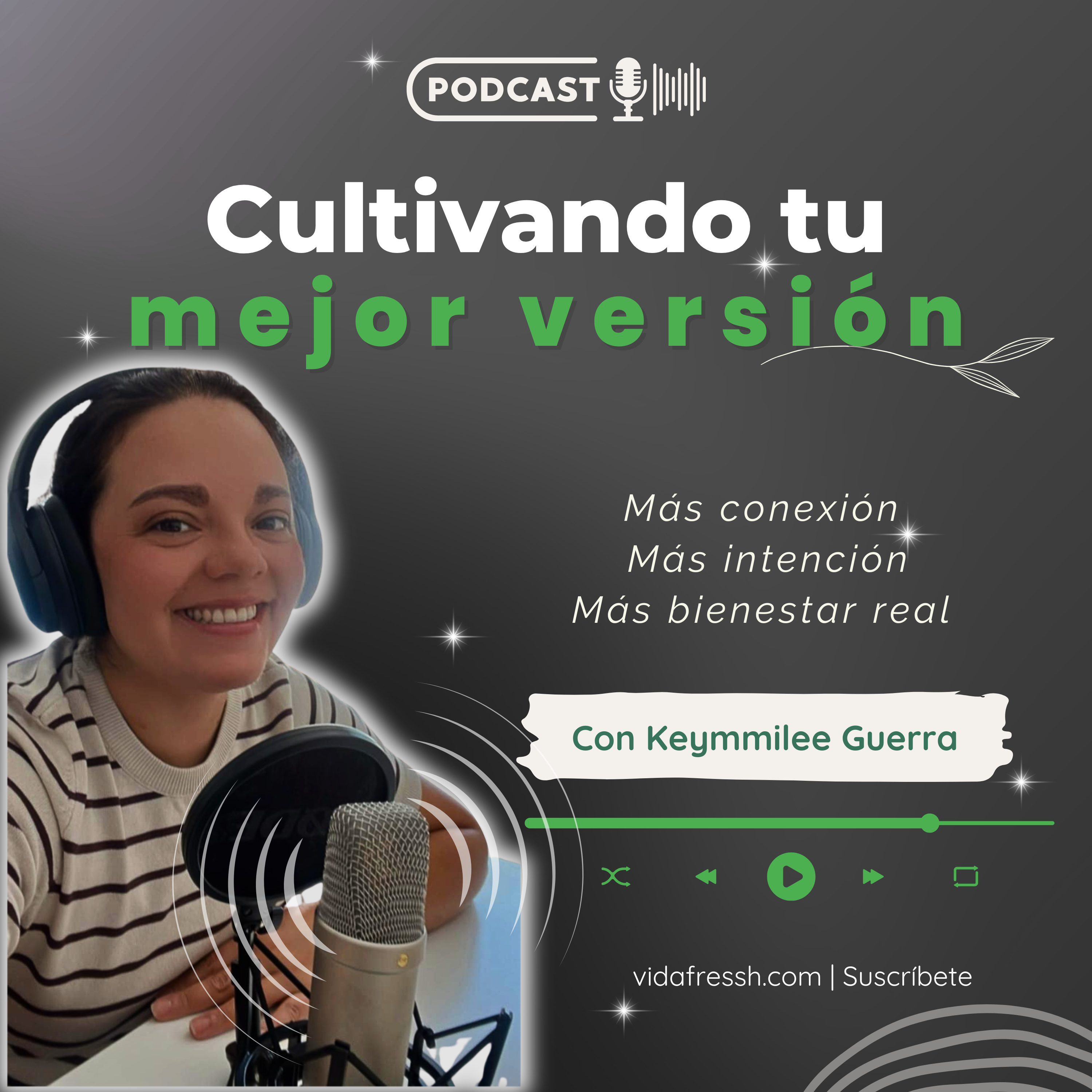 Cultivando tu Mejor Versión por Keymmilee Guerra