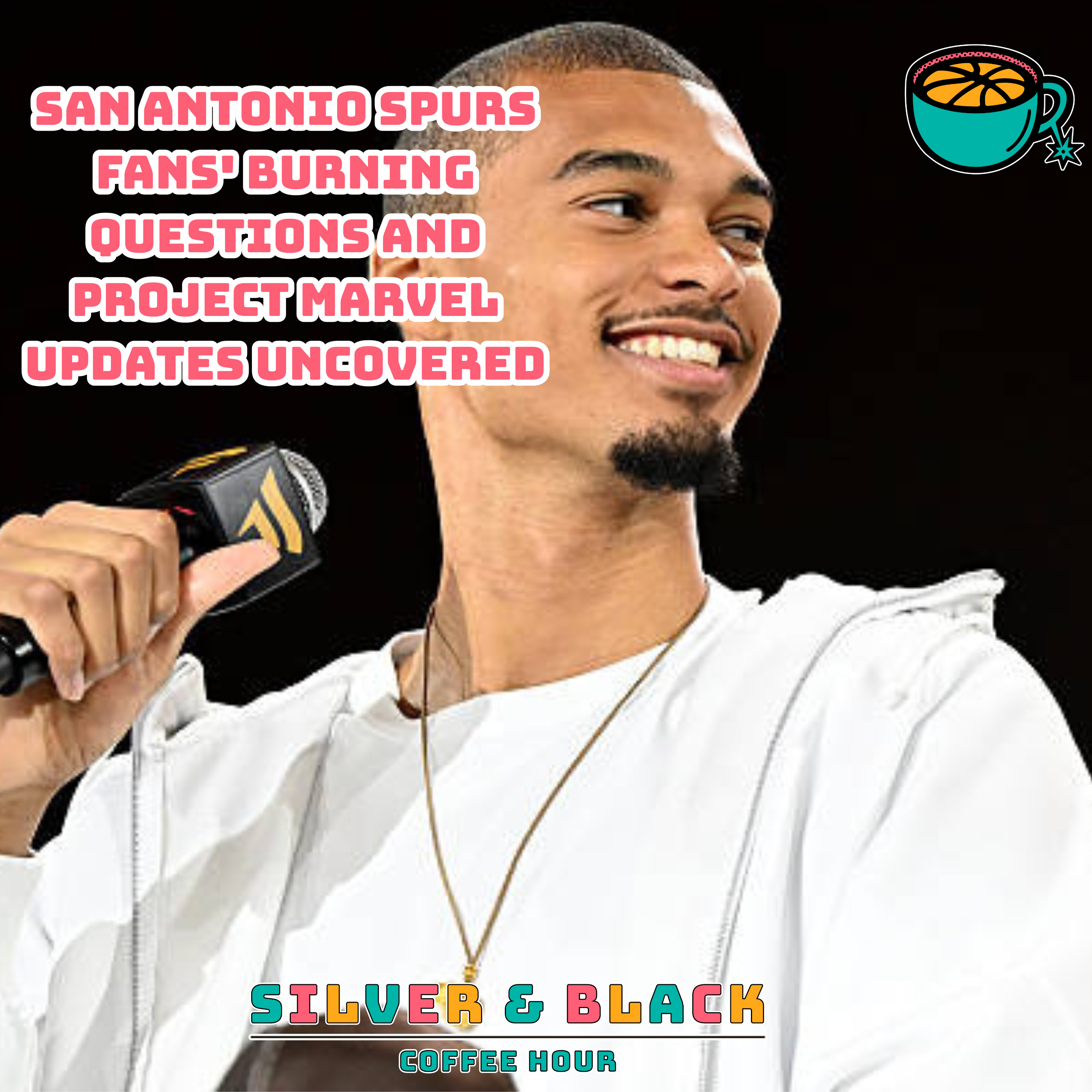 San Antonio Spurs Fans' Burning Questions and Project Marvel Updates Uncovered episode artwork