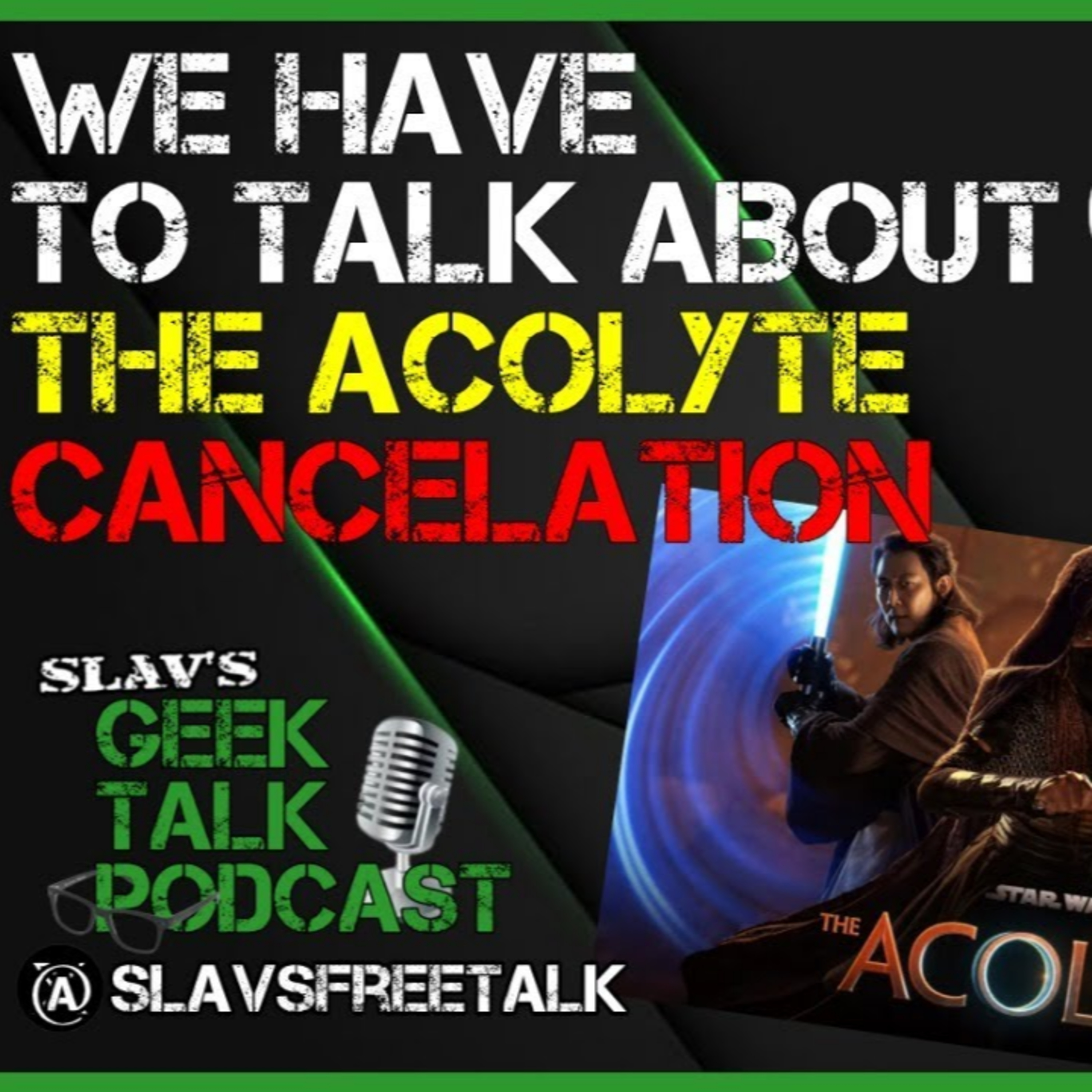 Star Wars MELTDOWN | The Acolyte Canceled |Episode 12 SGT Podcast episode artwork