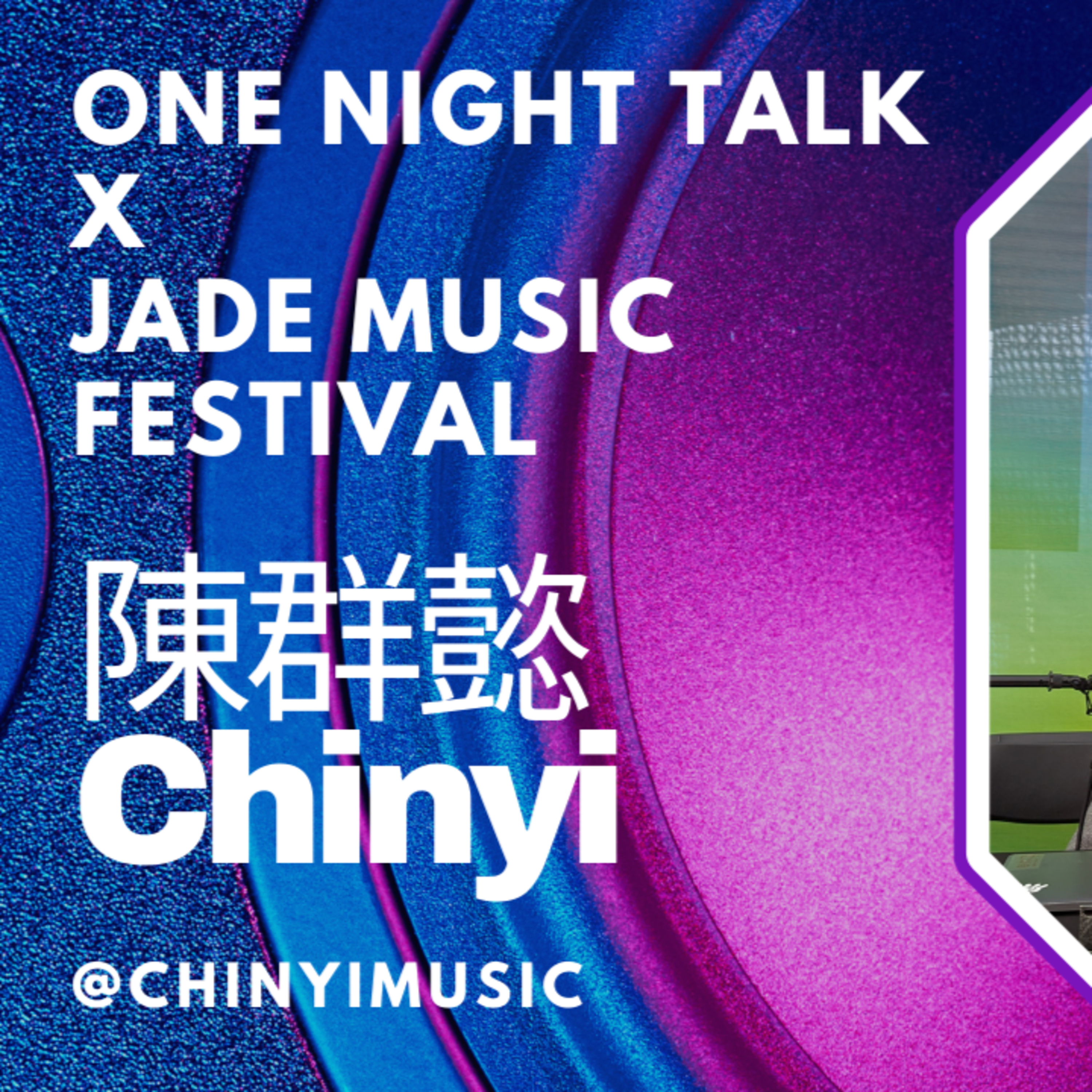 Ep.772 ONT x Jade Music Festival interview Chin Yi music @chinyimusic episode artwork