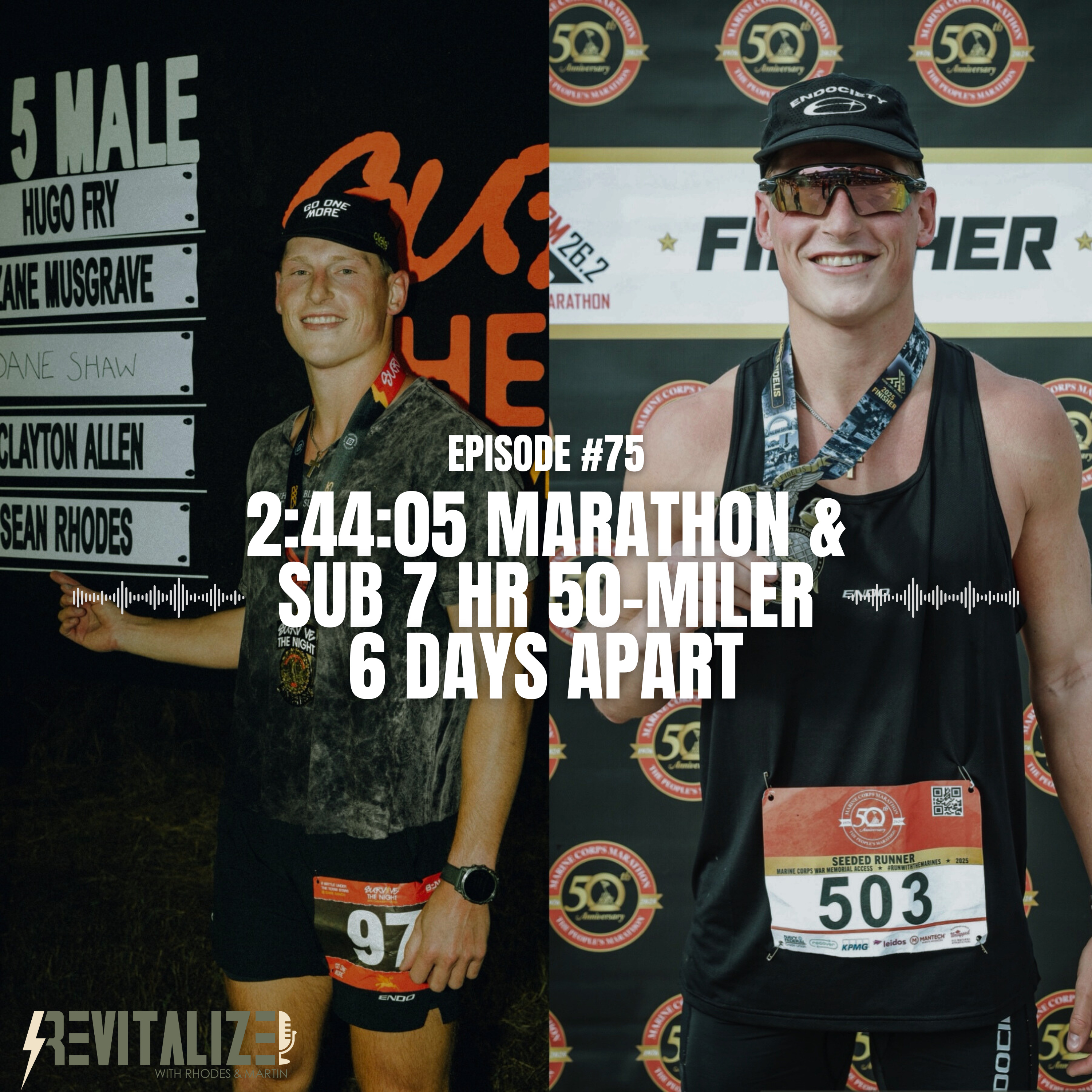 075: How I Ran a 2:44 Marathon and Sub-7-Hour 50-Miler in One Week