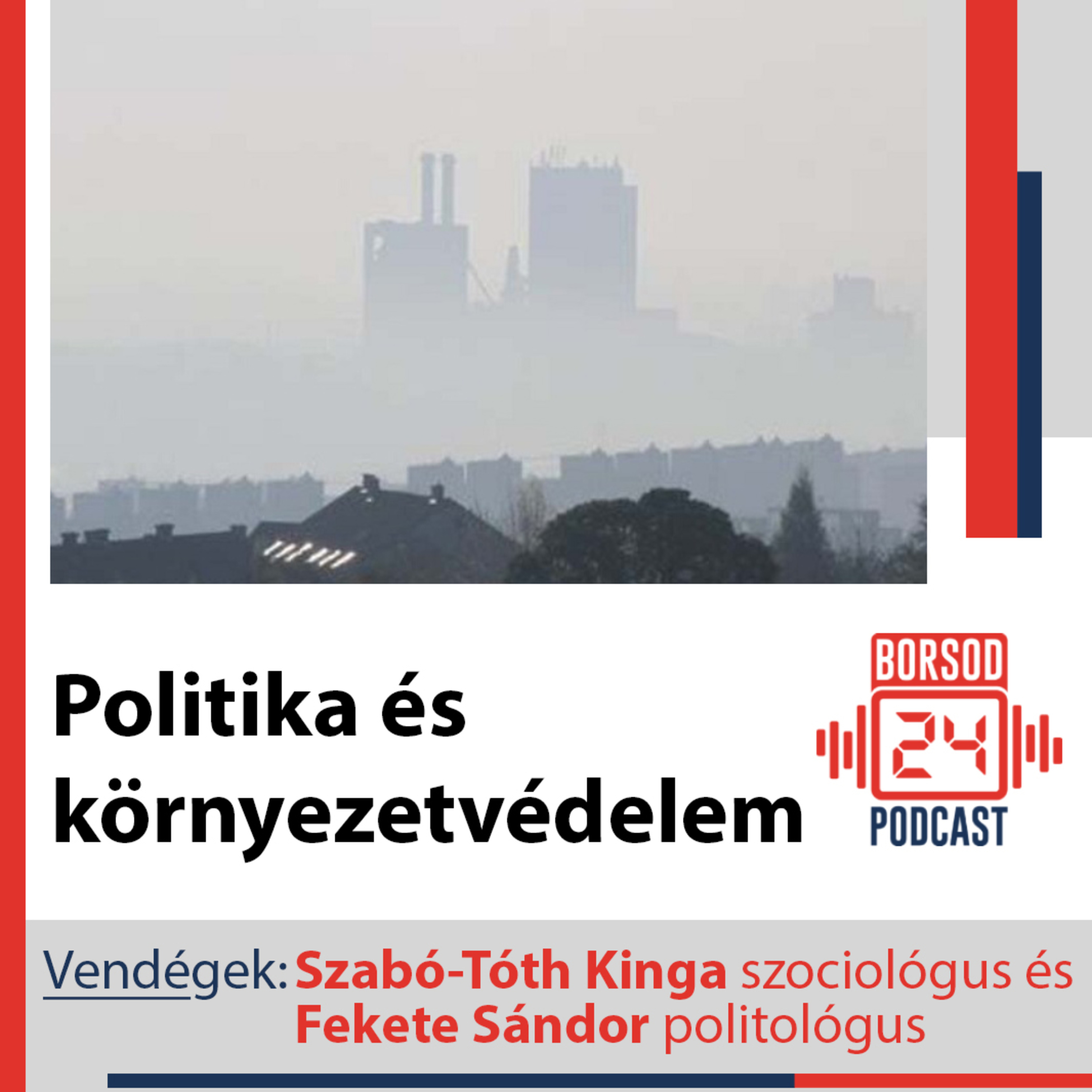 Miért könnyebb megmozdítani a választópolgárokat a környezetvédelemmel, mint a többi társadalmi vagy politikai kérdéssel? (S01E02) episode artwork