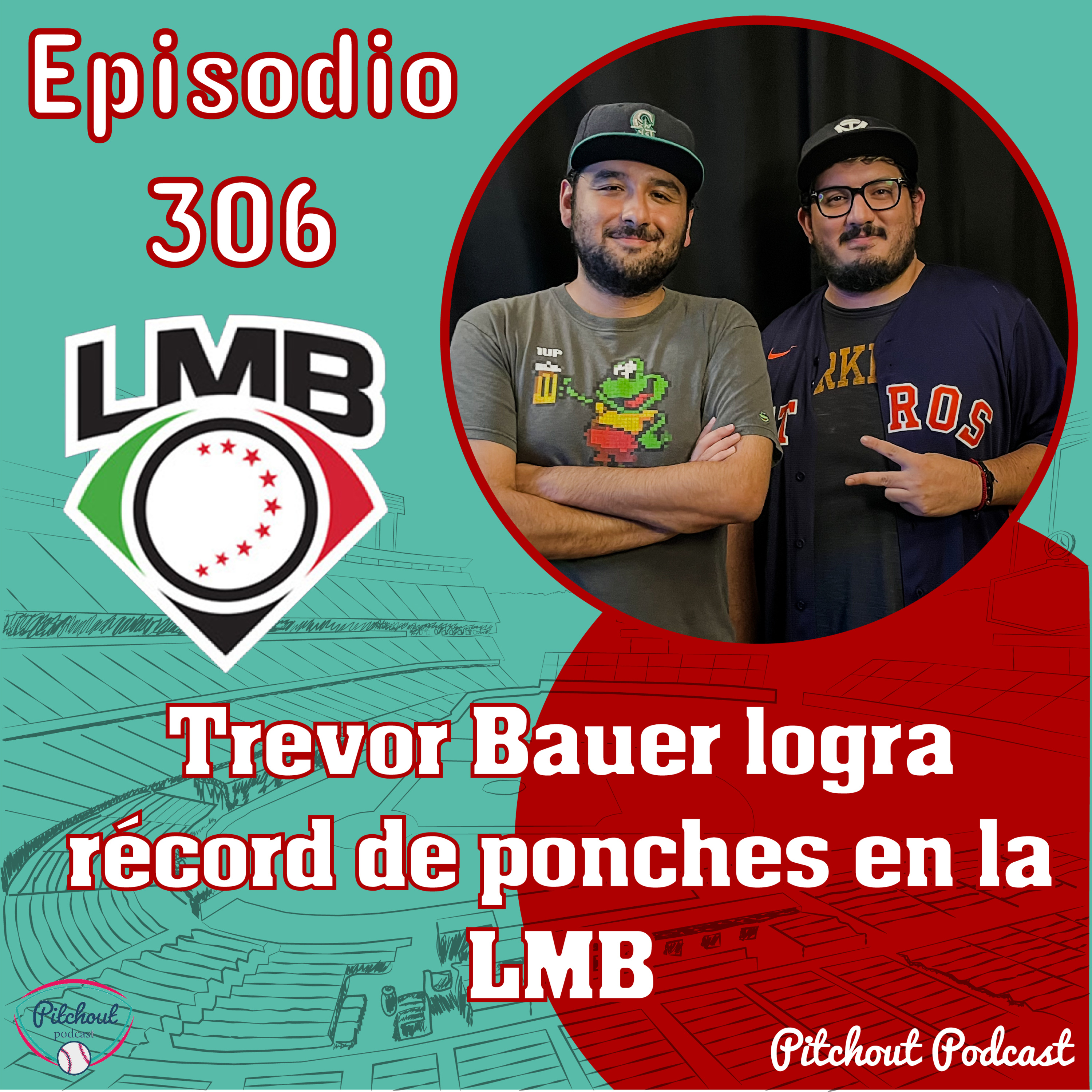 "Episodio 306: Trevor Bauer rompe récord de ponches en la LMB" episode artwork