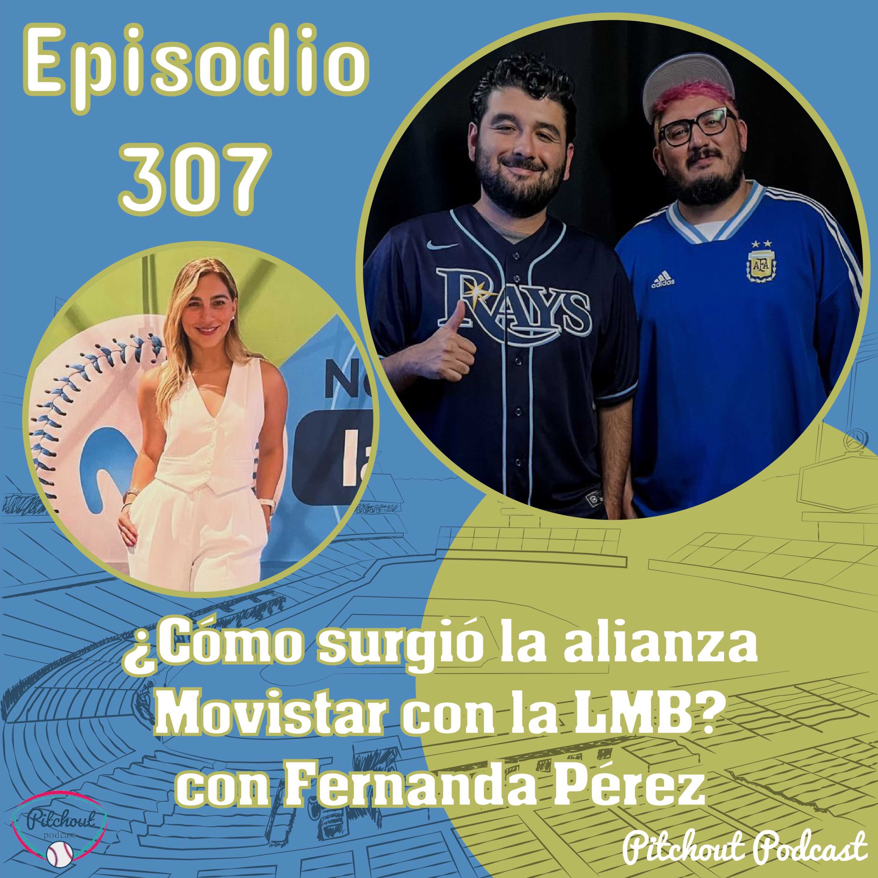 "Episodio 307: ¿Cómo surgió la alianza Movistar con la LMB? con Fernanda Pérez" episode artwork