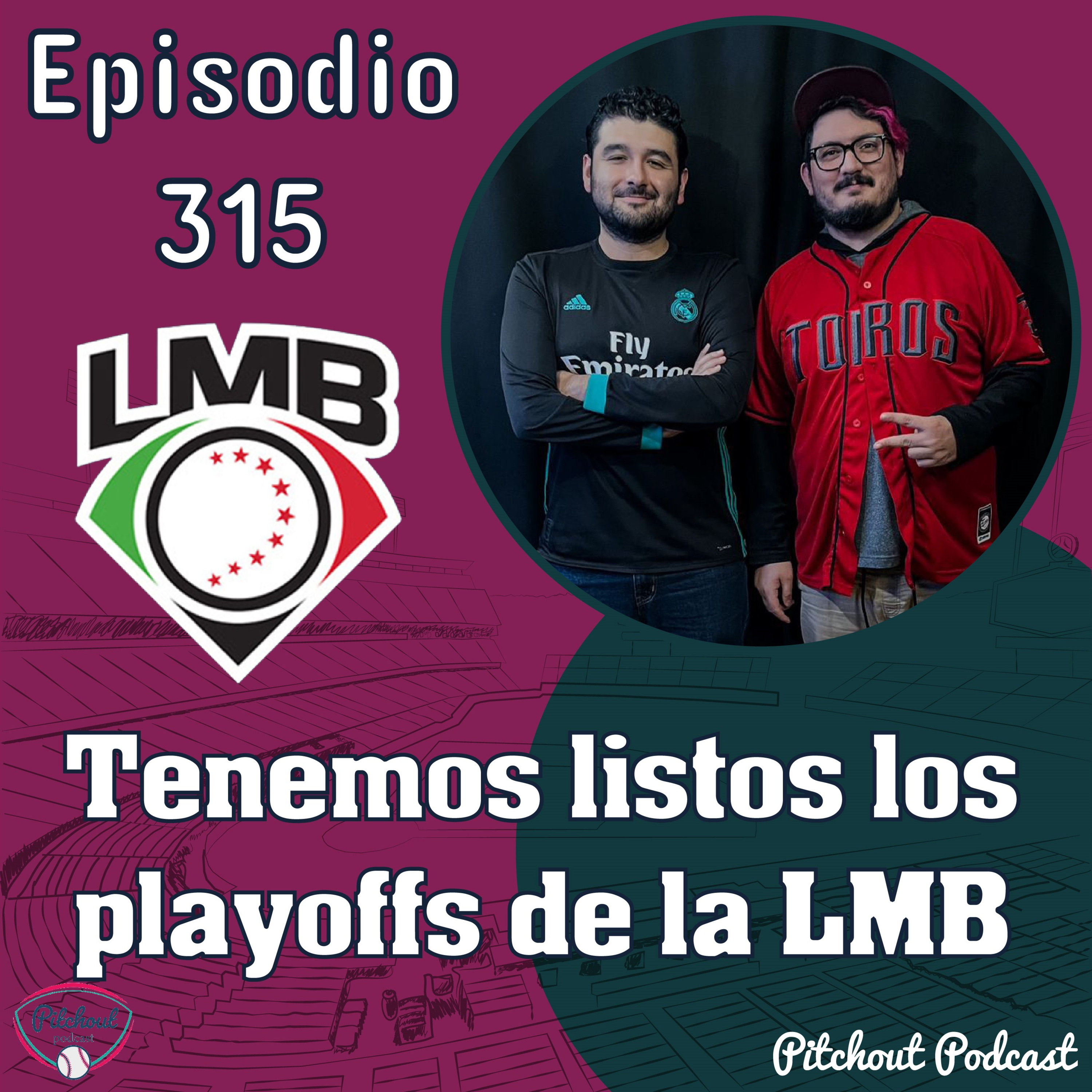 "Episodio 315: Tenemos listos los playoffs en la LMB" episode artwork