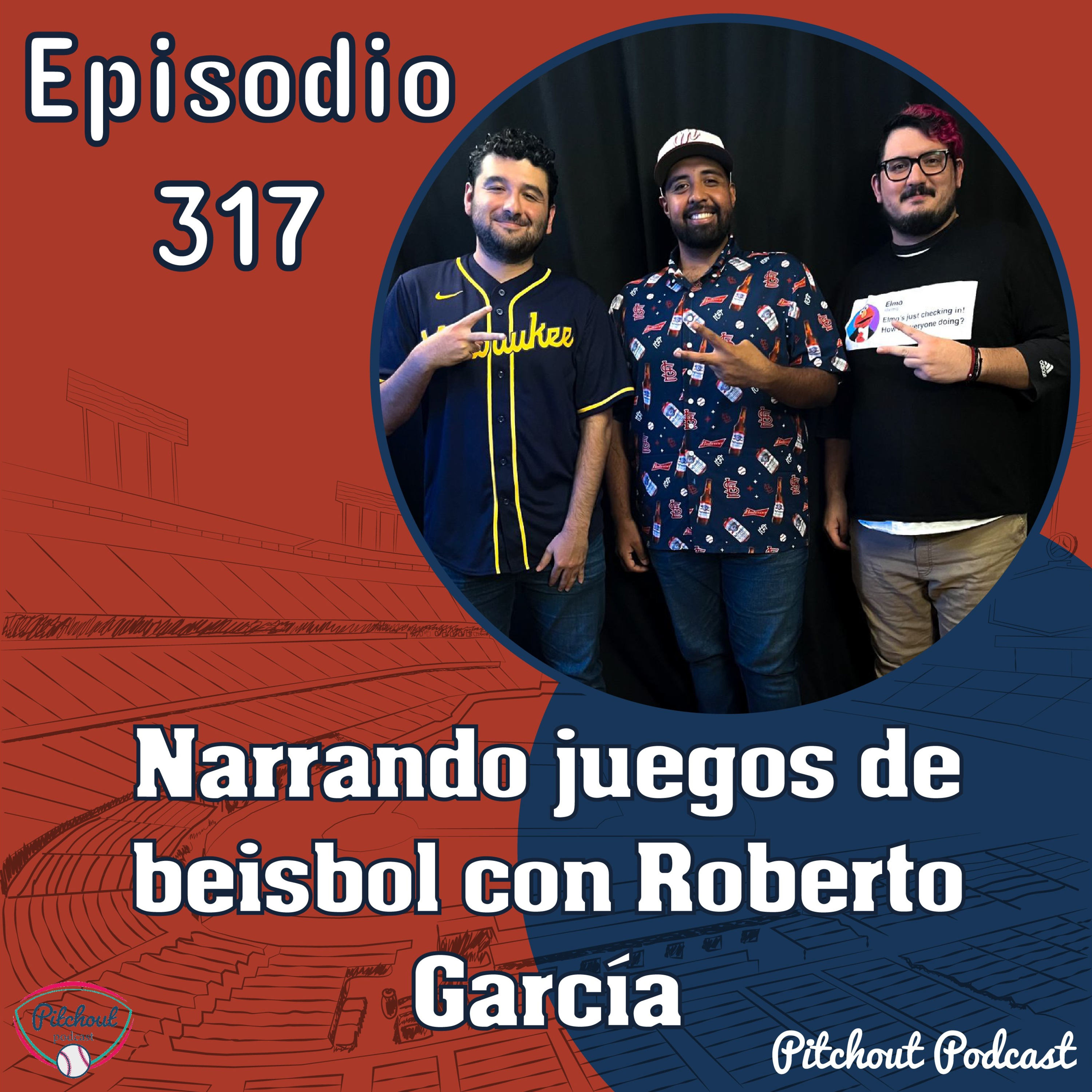 "Episodio 317: Narrando beisbol con Roberto García" episode artwork