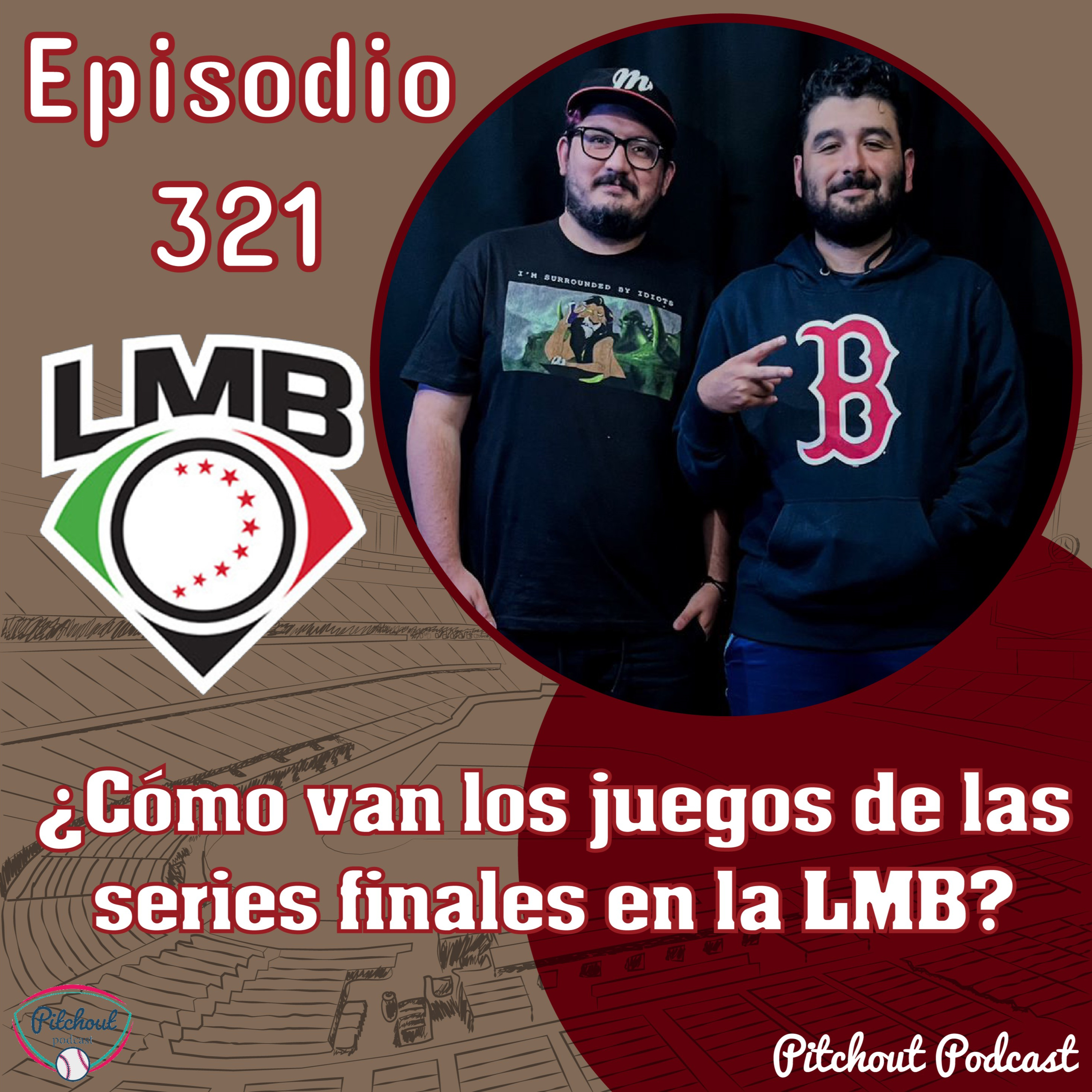 "Episodio 321: ¿Cómo van las series finales en la LMB?" episode artwork