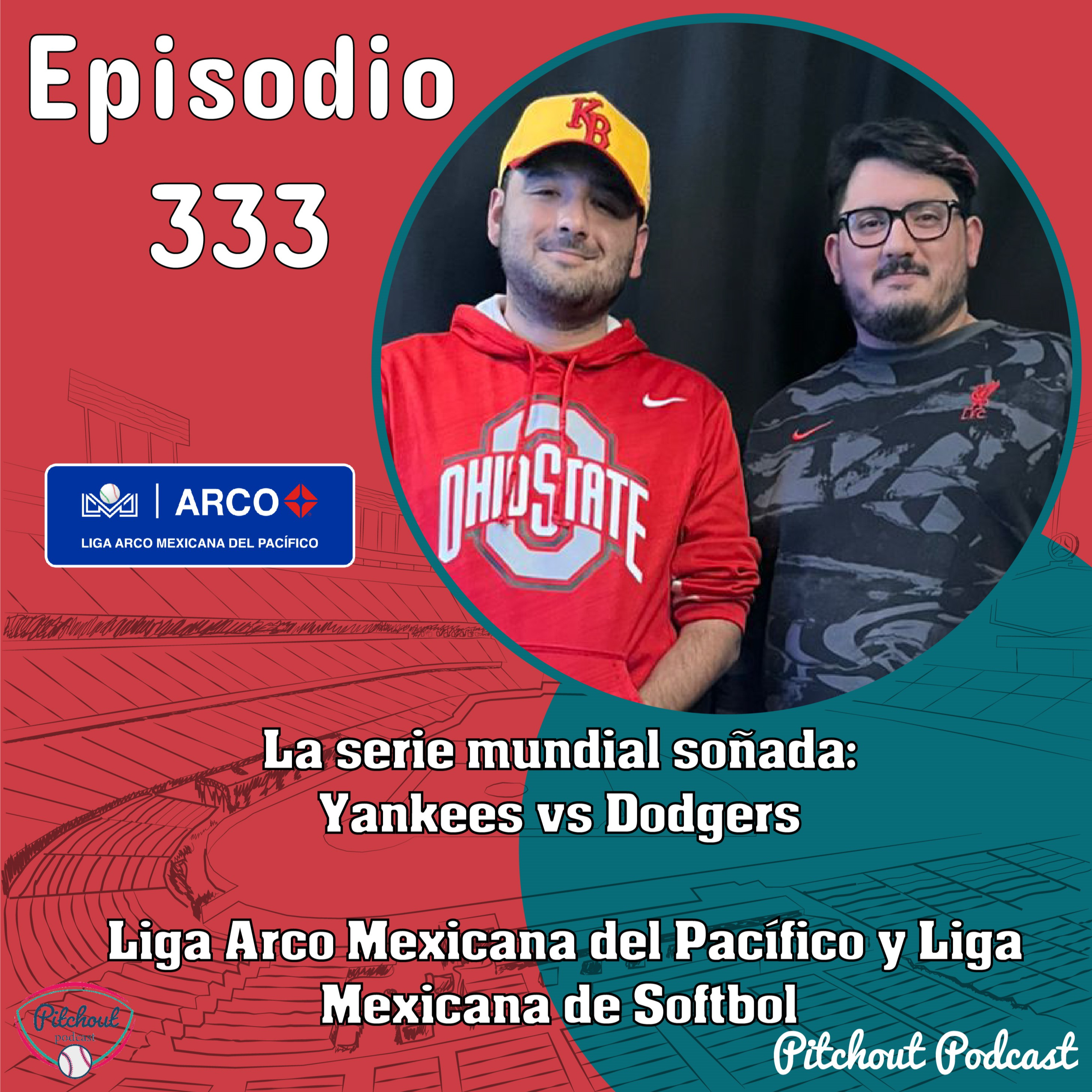 "Episodio 333: La serie mundial soñada: Yankees vs Dodgers, Liga del Pacífico y LMS" episode artwork
