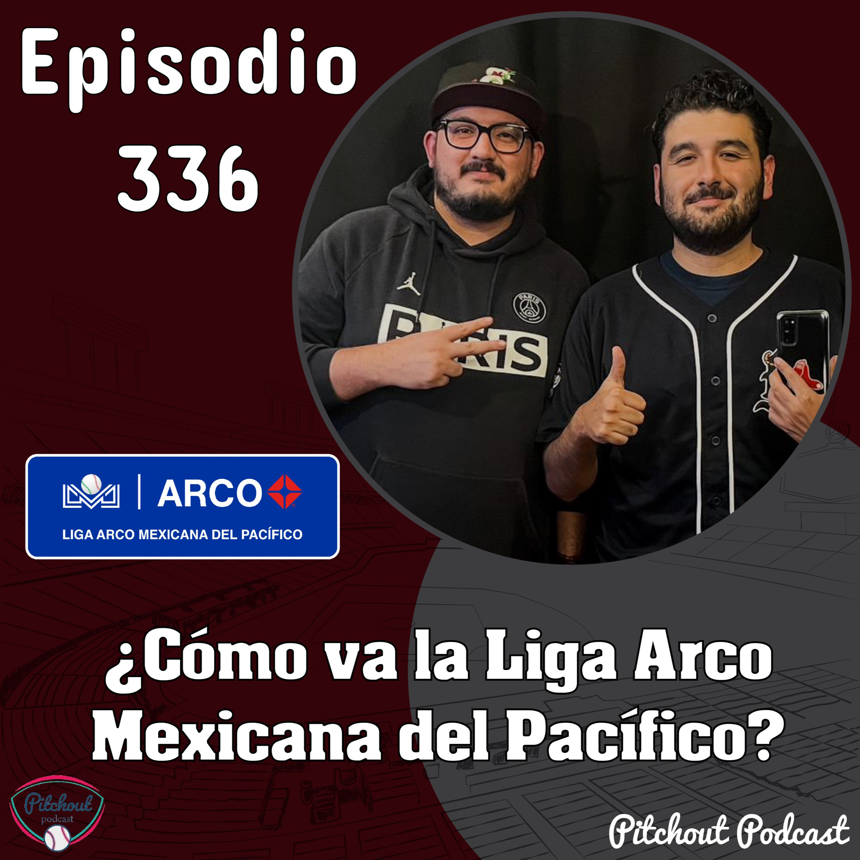 "Episodio 336: ¿Cómo va la Liga Arco Mexicana del Pacífico?" episode artwork