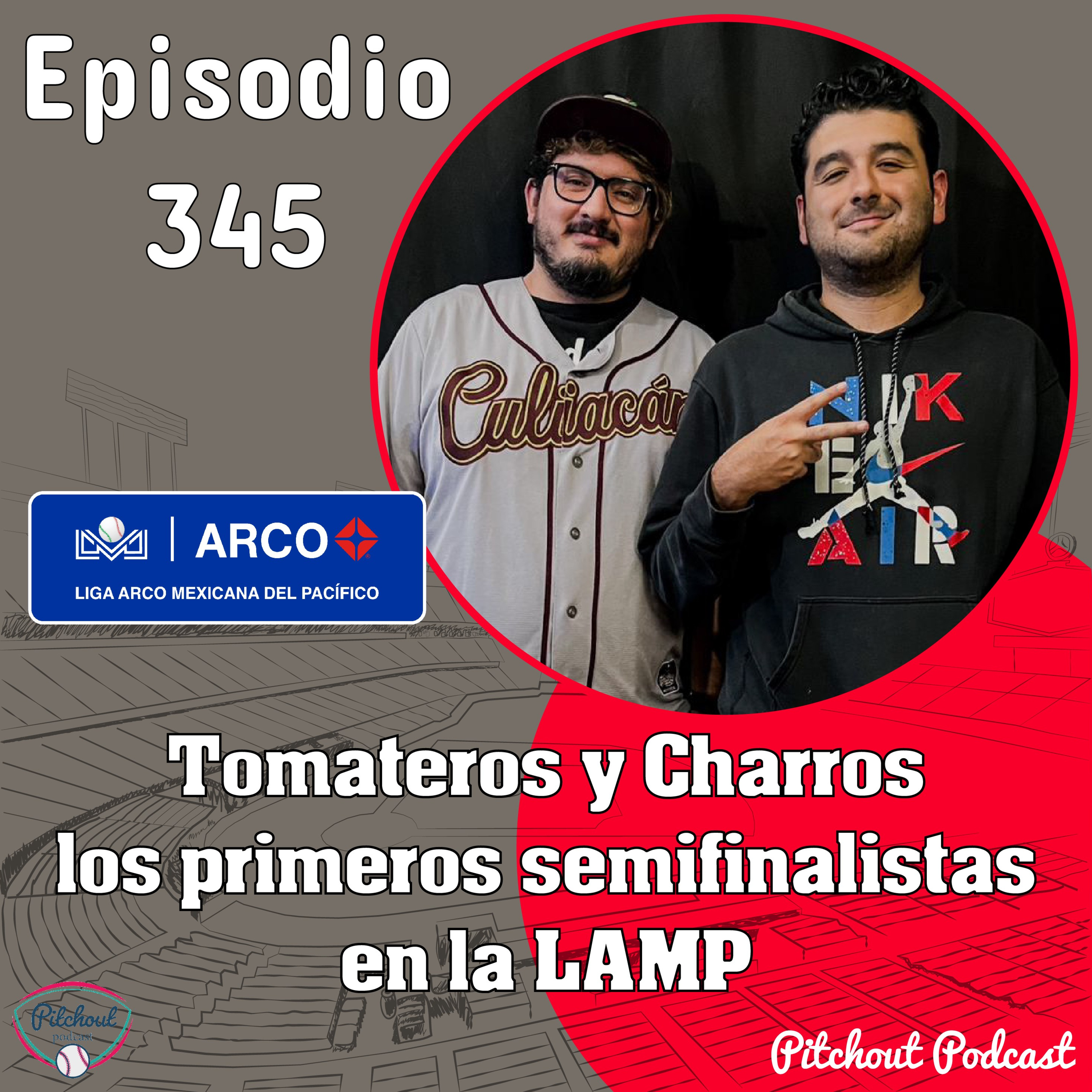 "Episodio 345: Tomateros y Charros primeros semifinalistas en la LAMP"  episode artwork