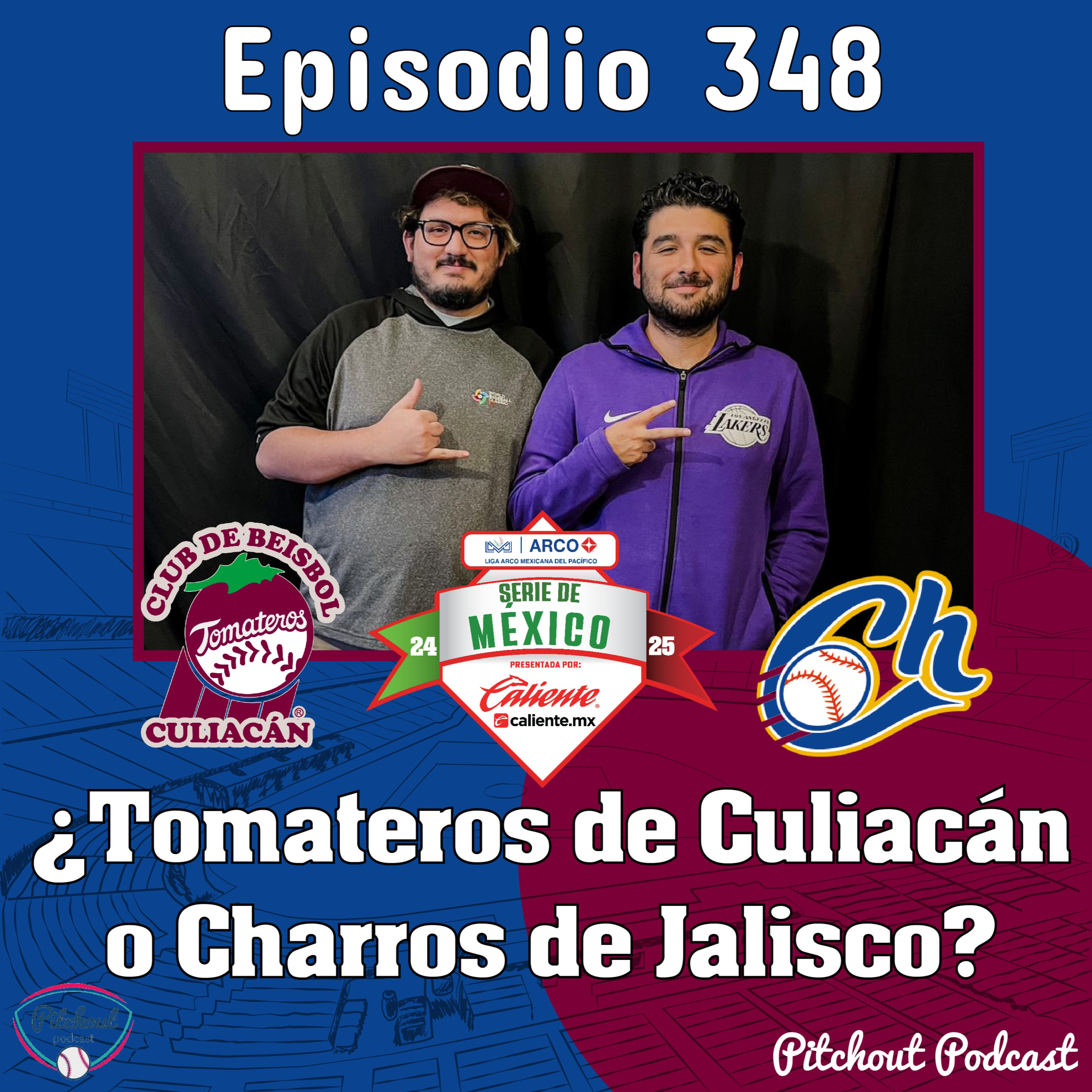 "Episodio 348: ¿Tomateros de Culiacán o Charros de Jalisco?"