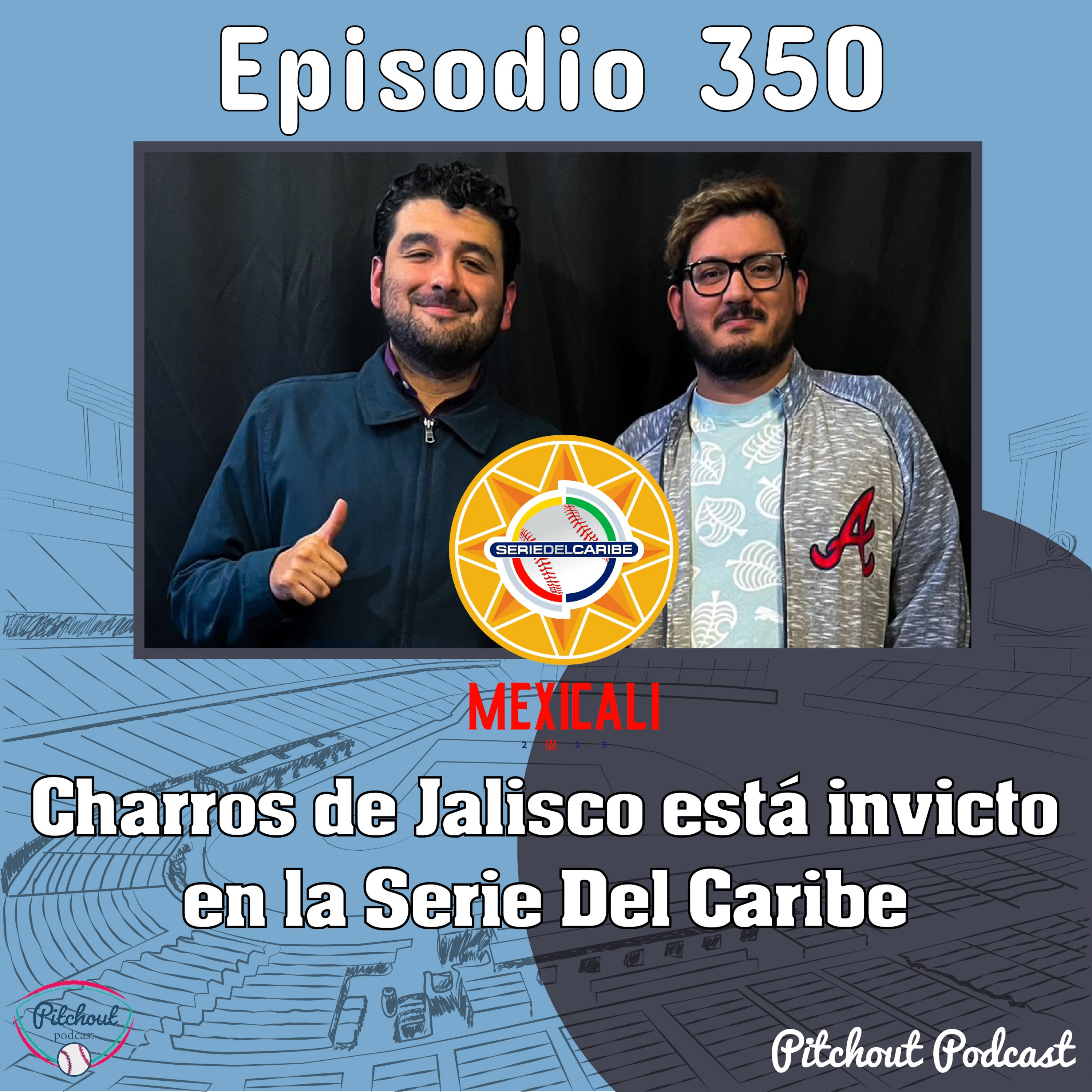 "Episodio 350: Charros de Jalisco está invicto en la serie del caribe" episode artwork