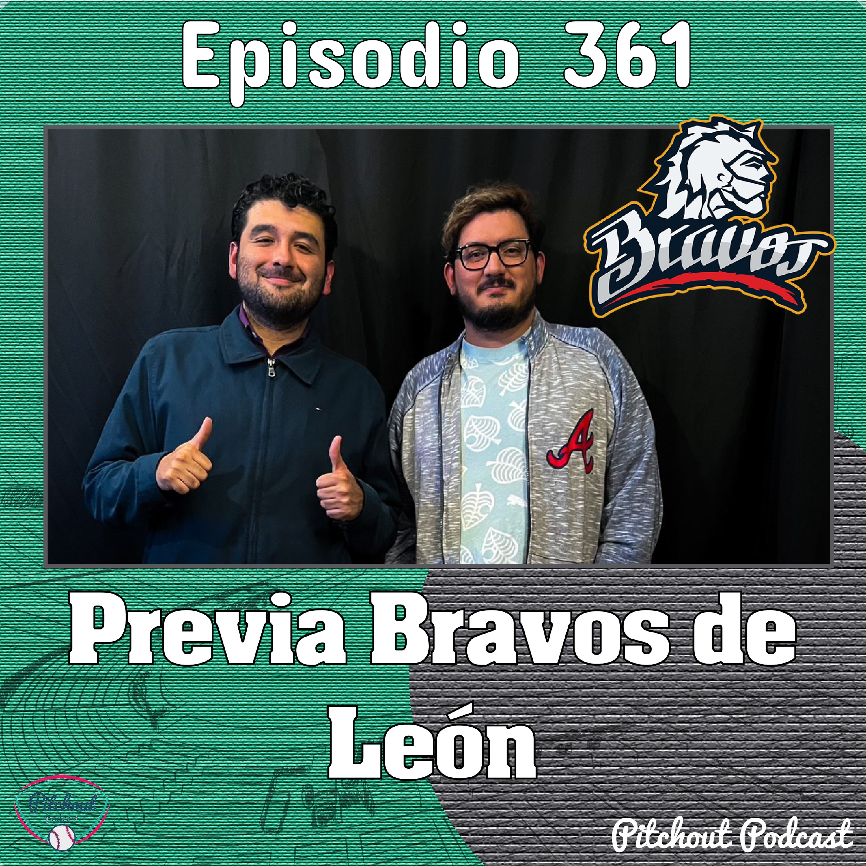 "Episodio 361: Previa Bravos de León"