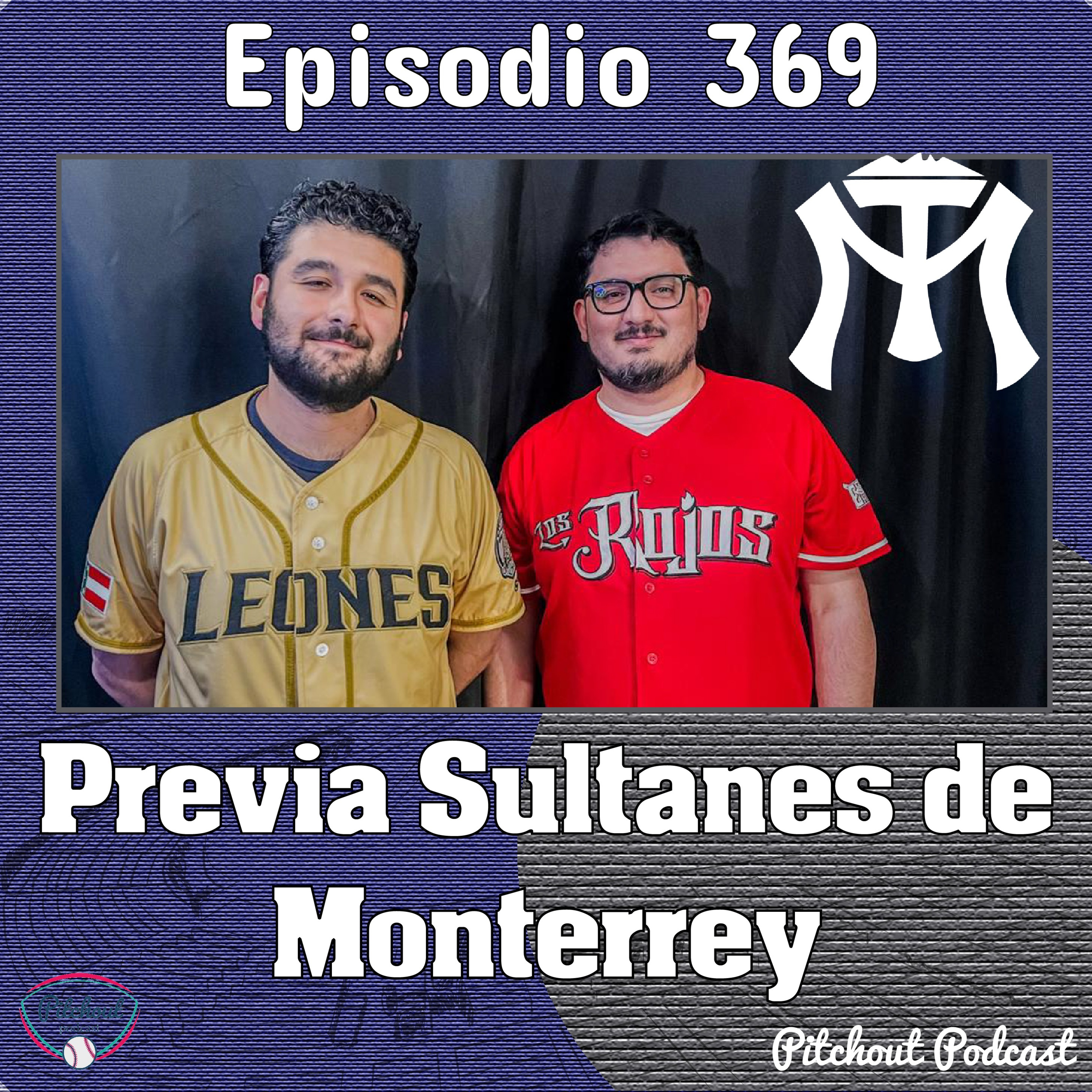 "Episodio 369: Previa Sultanes de Monterrey" episode artwork