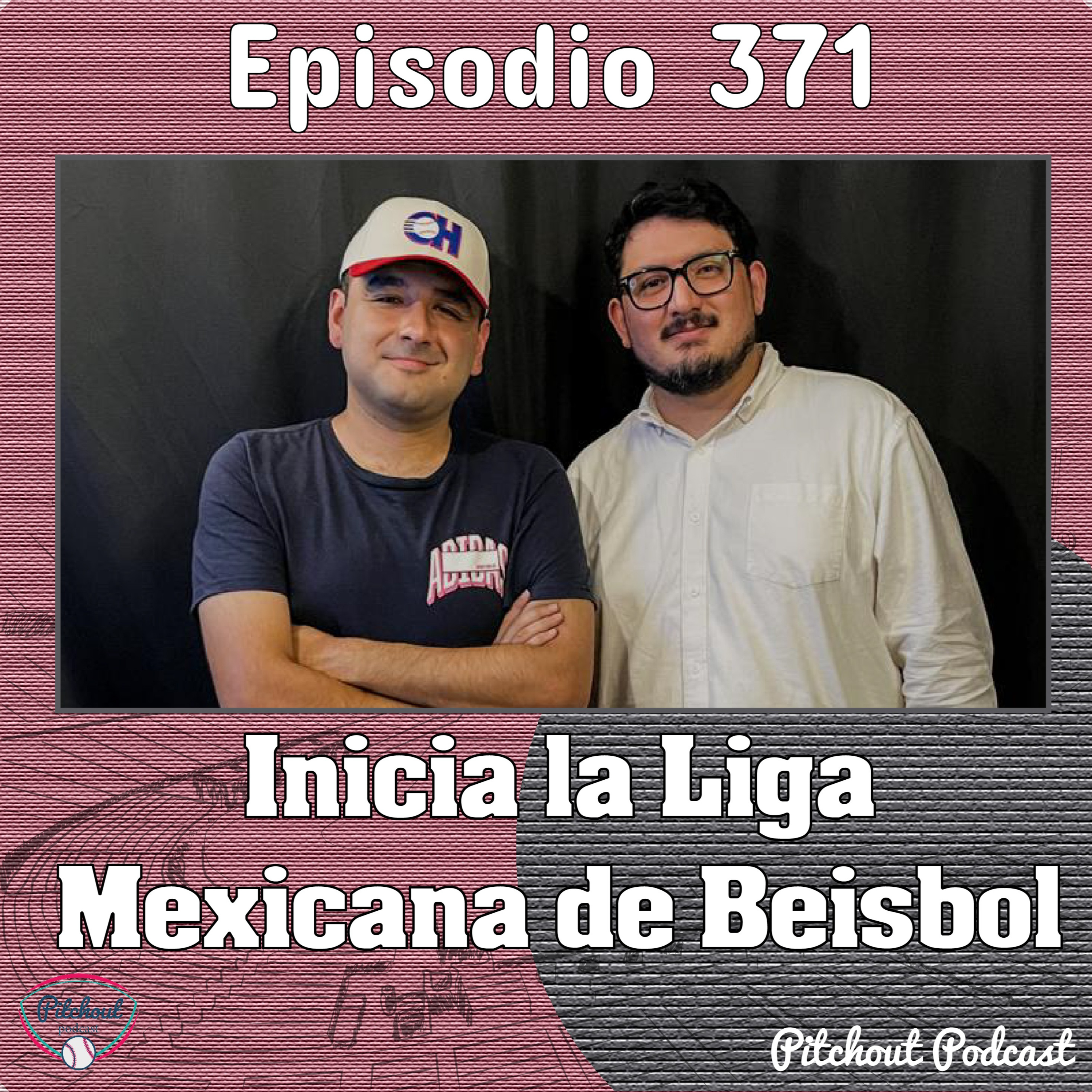 "Episodio 371: Inicia la Liga Mexicana de Beisbol" episode artwork