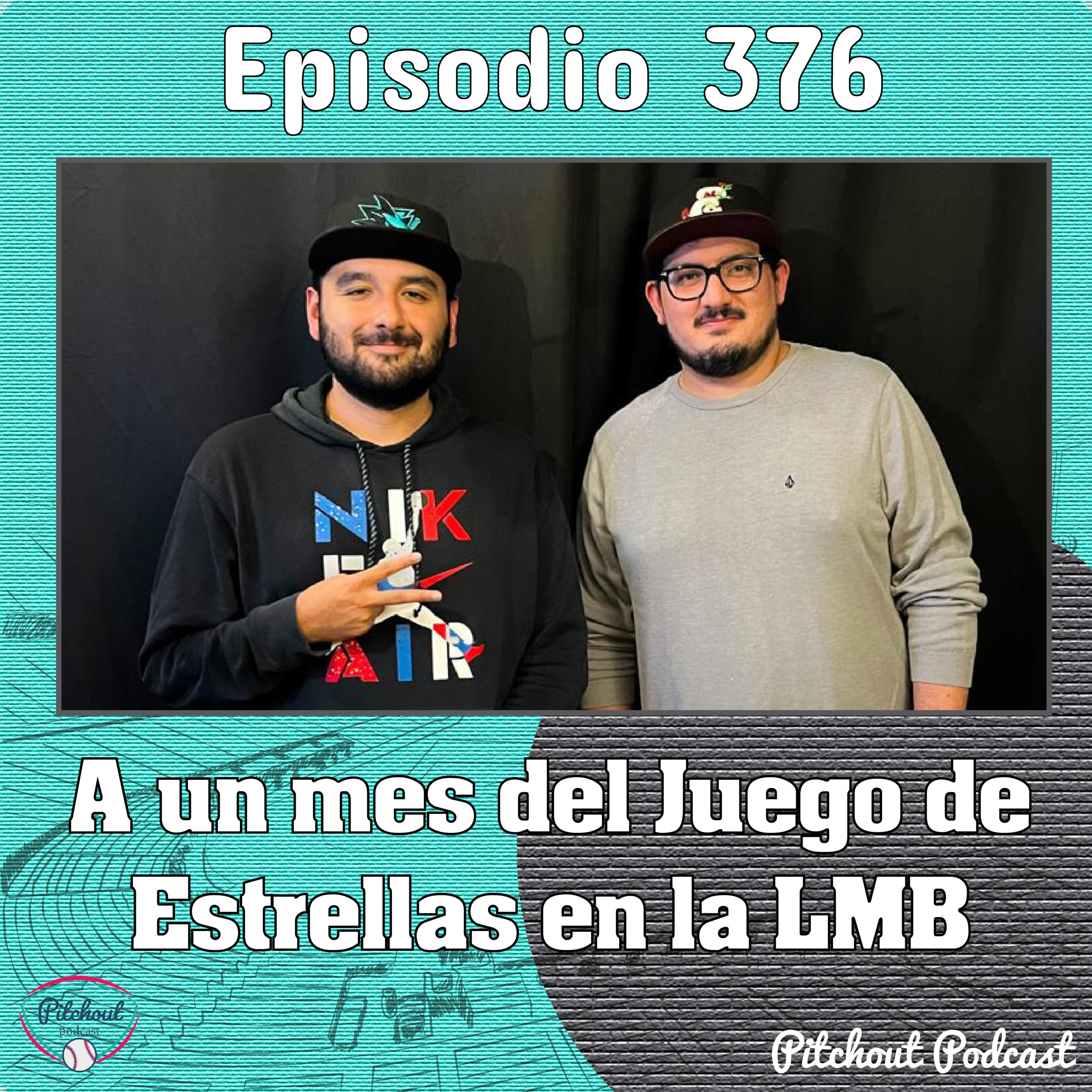 "Episodio 376: A un mes del Juego de Estrellas en la LMB" episode artwork