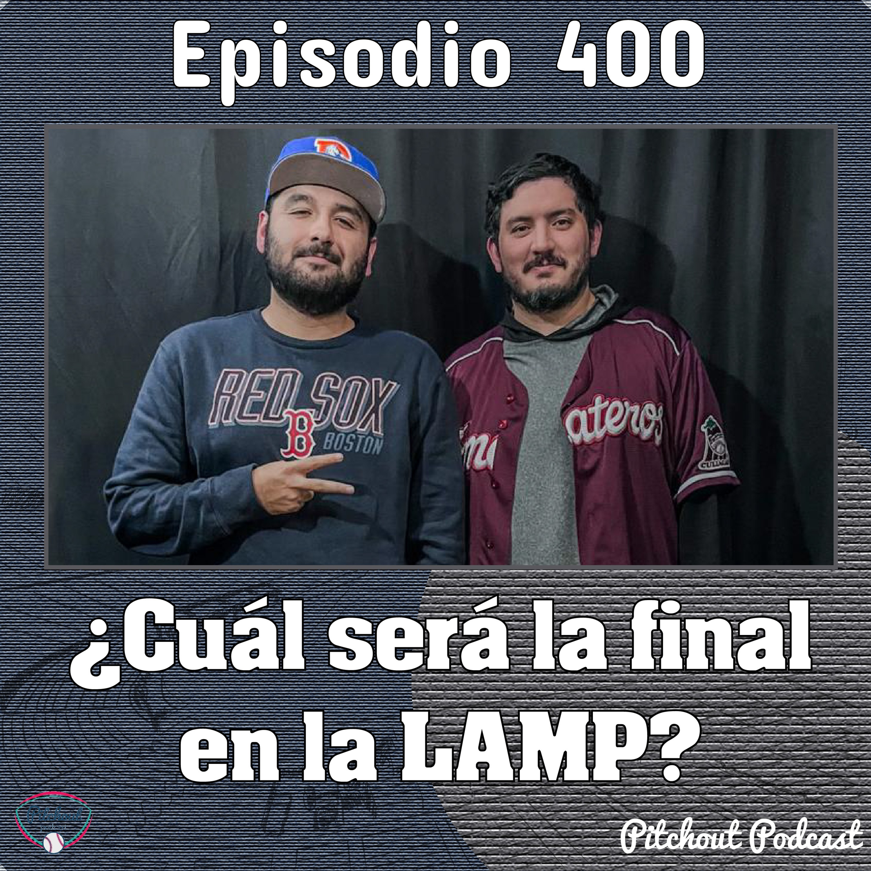 "Episodio 400: ¿Cuál será la final en la LAMP?"