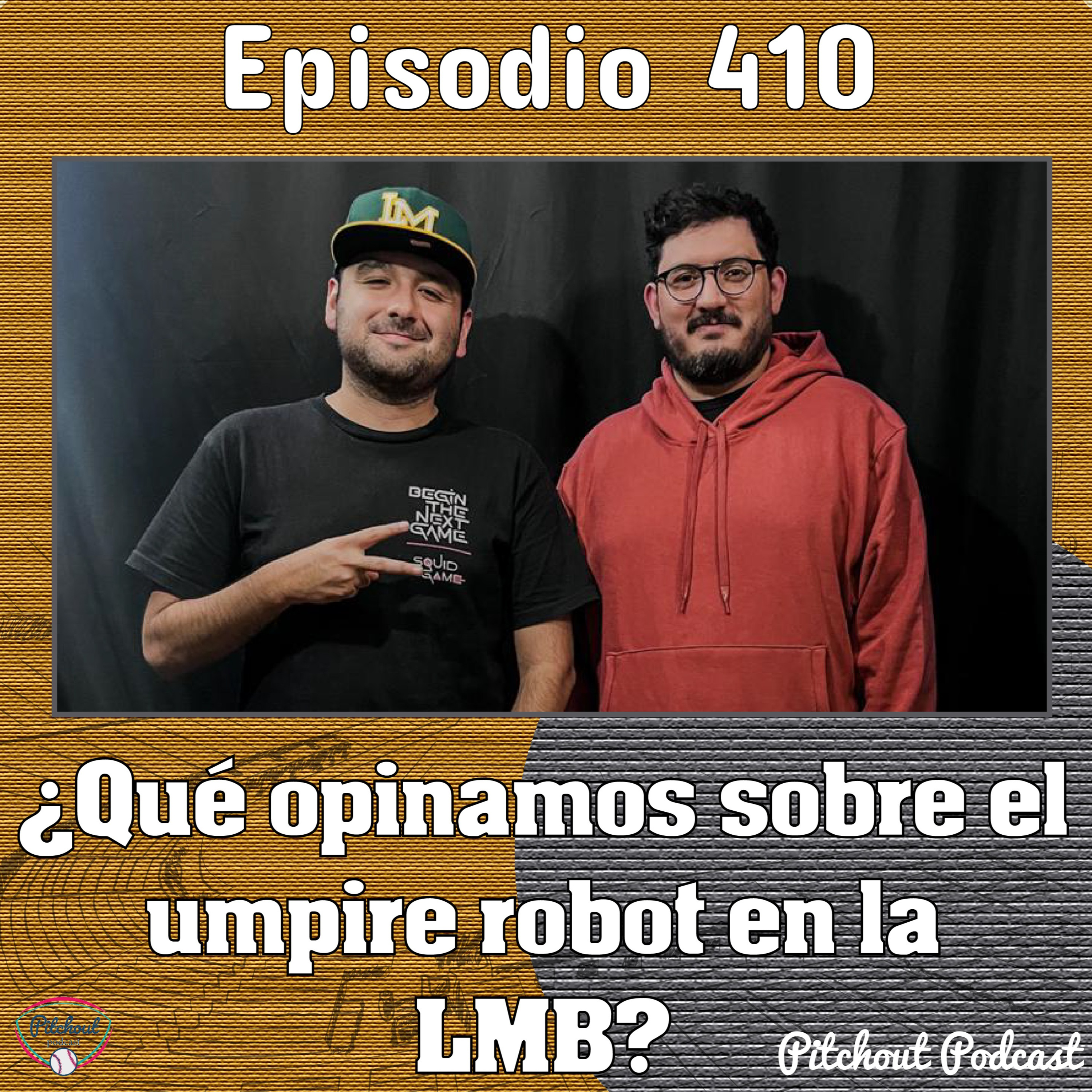 "Episodio 410: ¿Qué opinamos sobre el umpire robot en la LMB?" episode artwork