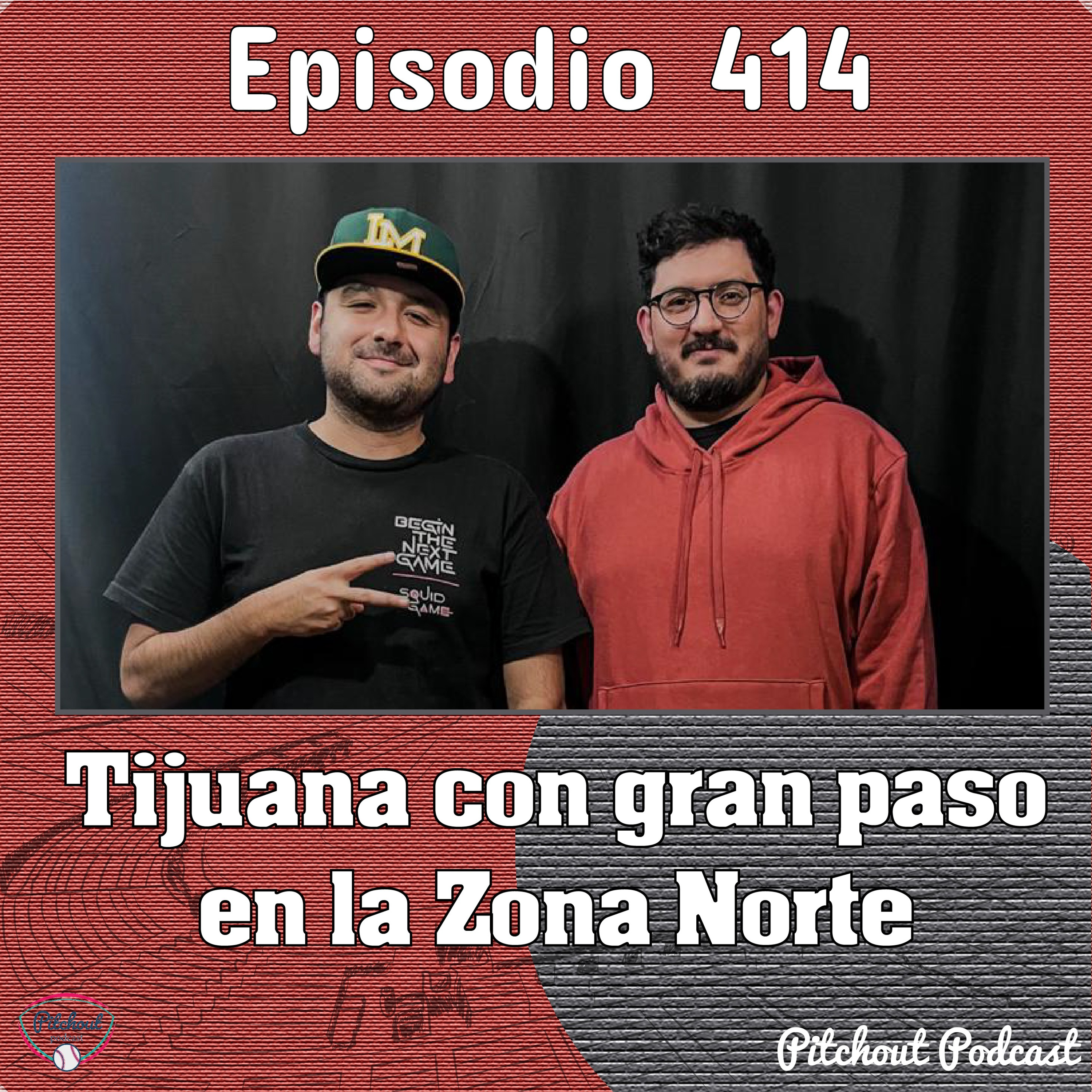 "Episodio 414: Tijuana con gran paso en la Zona Norte" episode artwork