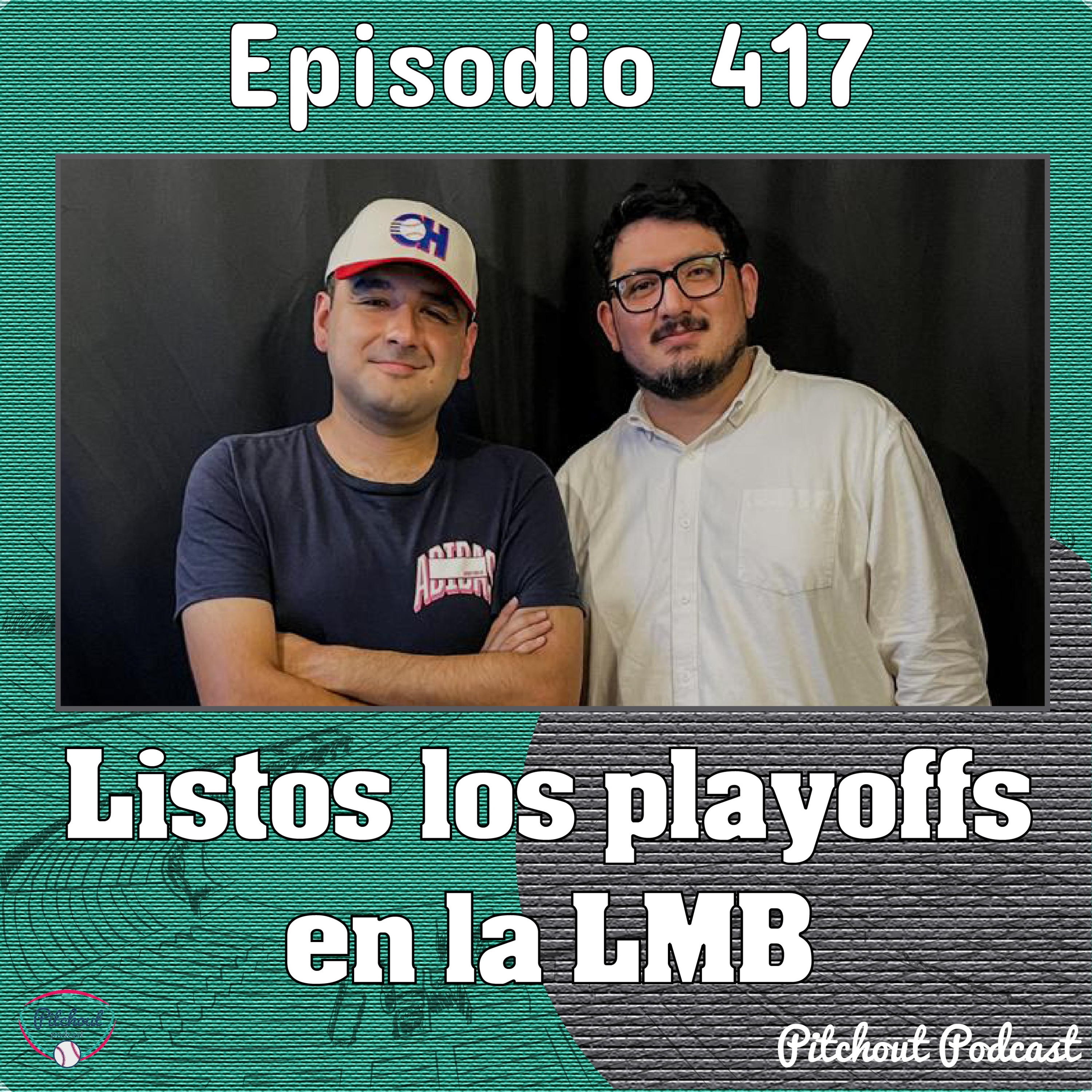 "Episodio 417: Listos los playoffs en la LMB" episode artwork