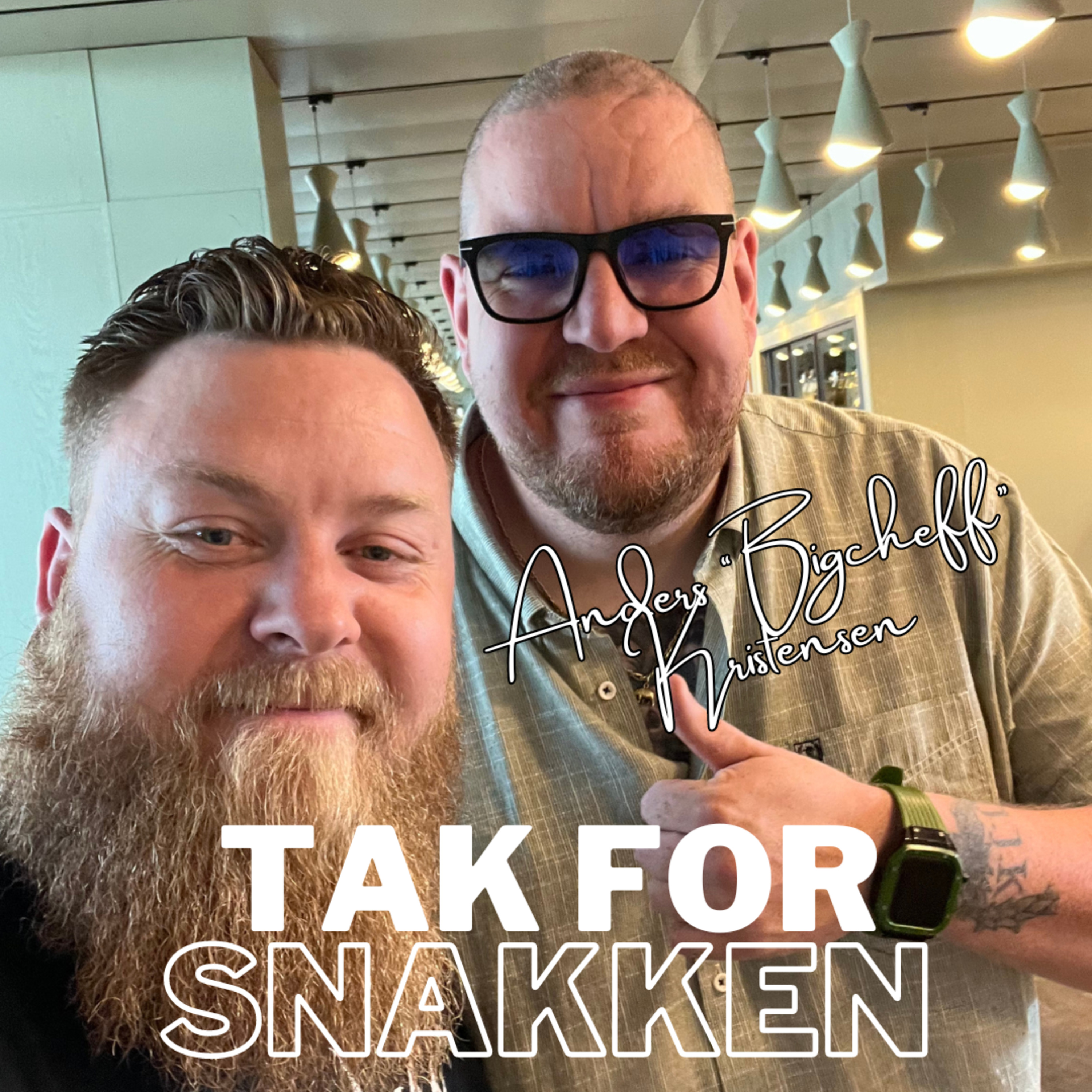 Tak for snakken: Anders "Bigcheff" Kristensen | Undergrunds cagefight, Kokkebranchen, & TikTok