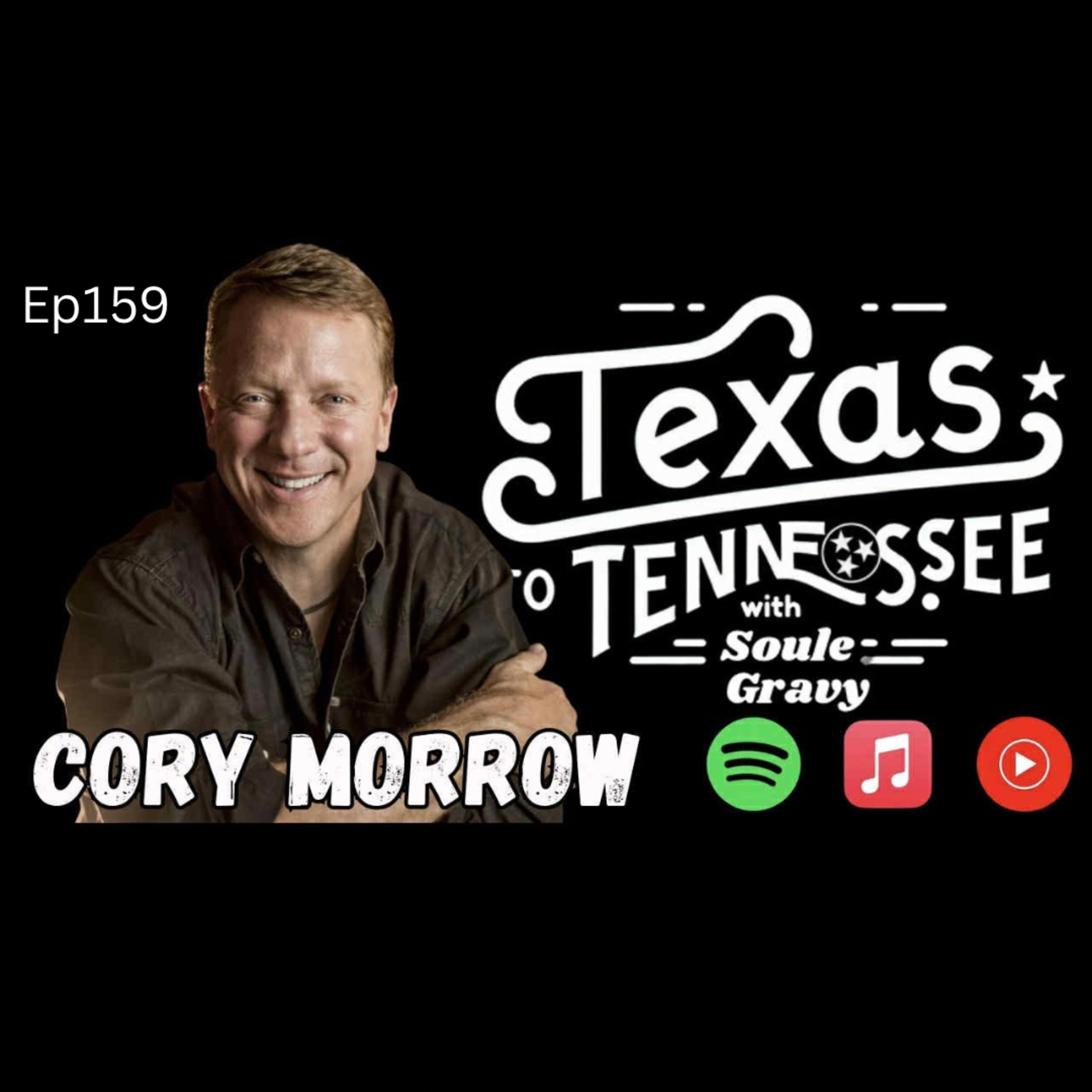 Tx2Tn Podcast Ep159 with Cory Morrow